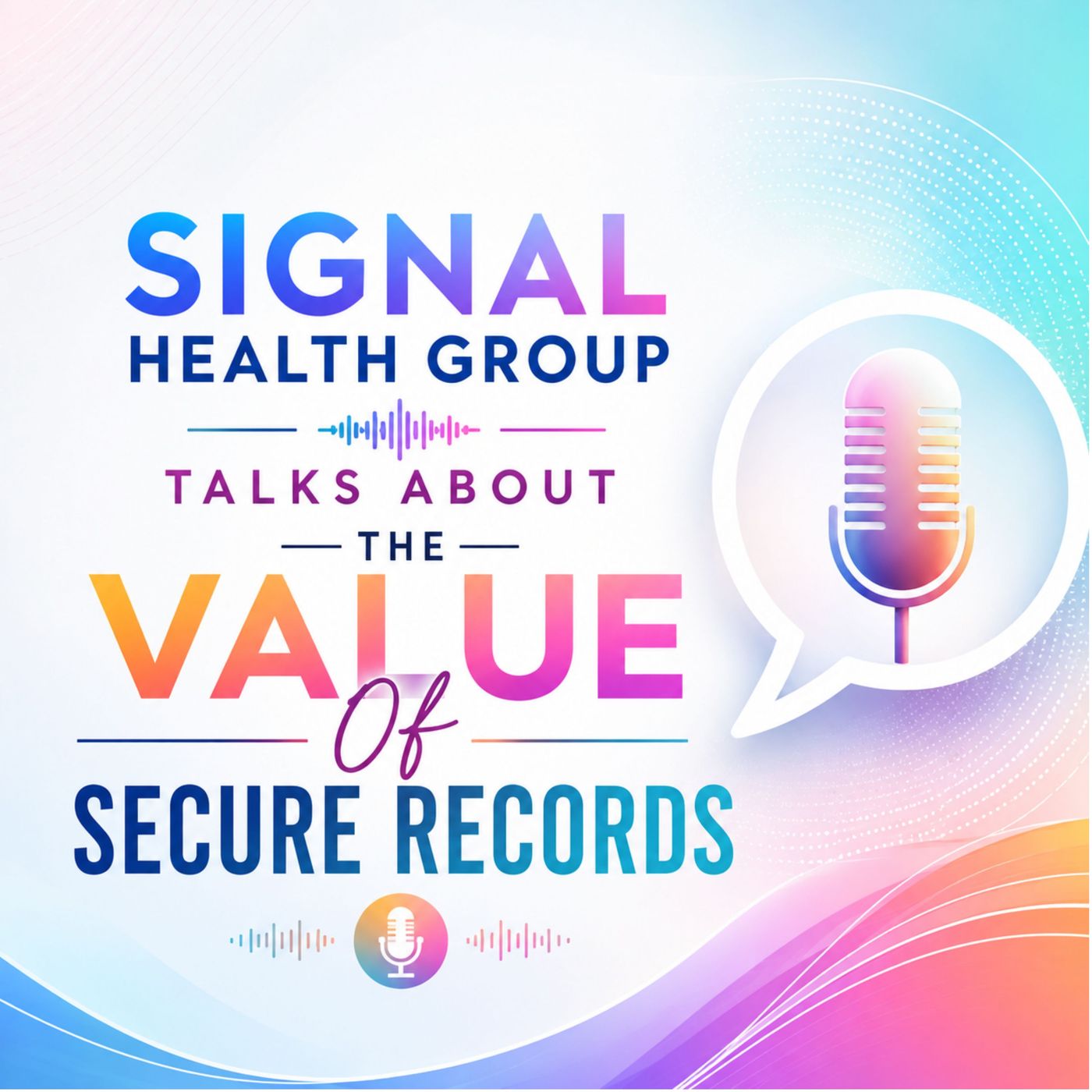 Signal Health Group Talks About The Value Of Secure Records episode artwork