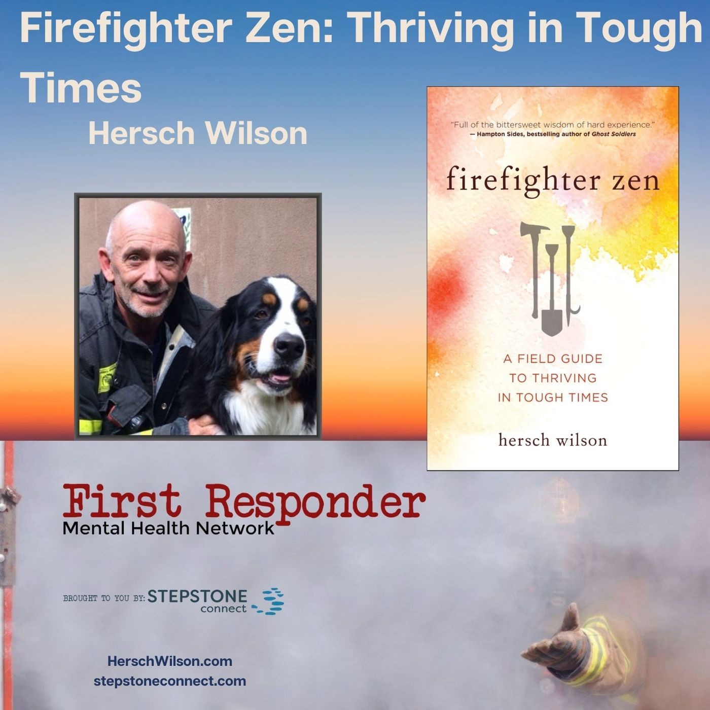 Mental Health News Radio - Firefighter Zen: Thriving in Tough Times with Hersch Wilson