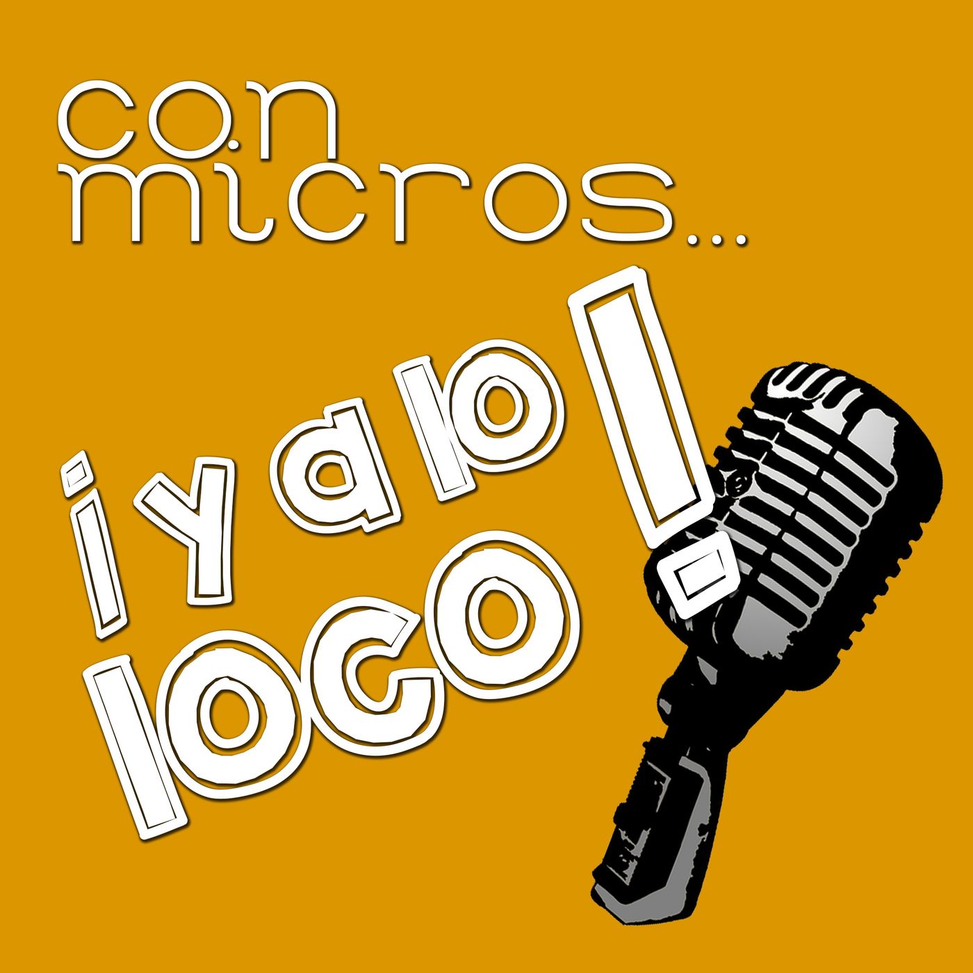 Con micros ¡y a lo loco! Con micros ¡y a lo loco!