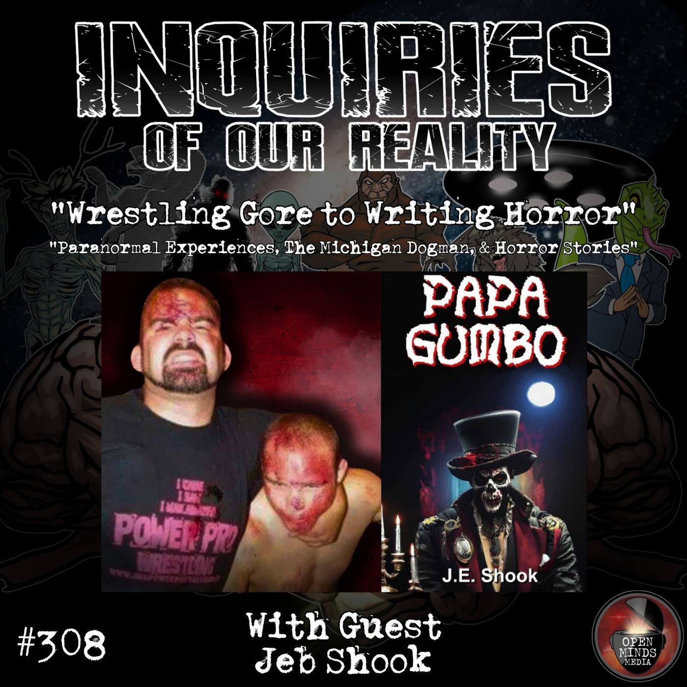 #308 "Wrestling Gore to Writing Horror" with Jeb Shook