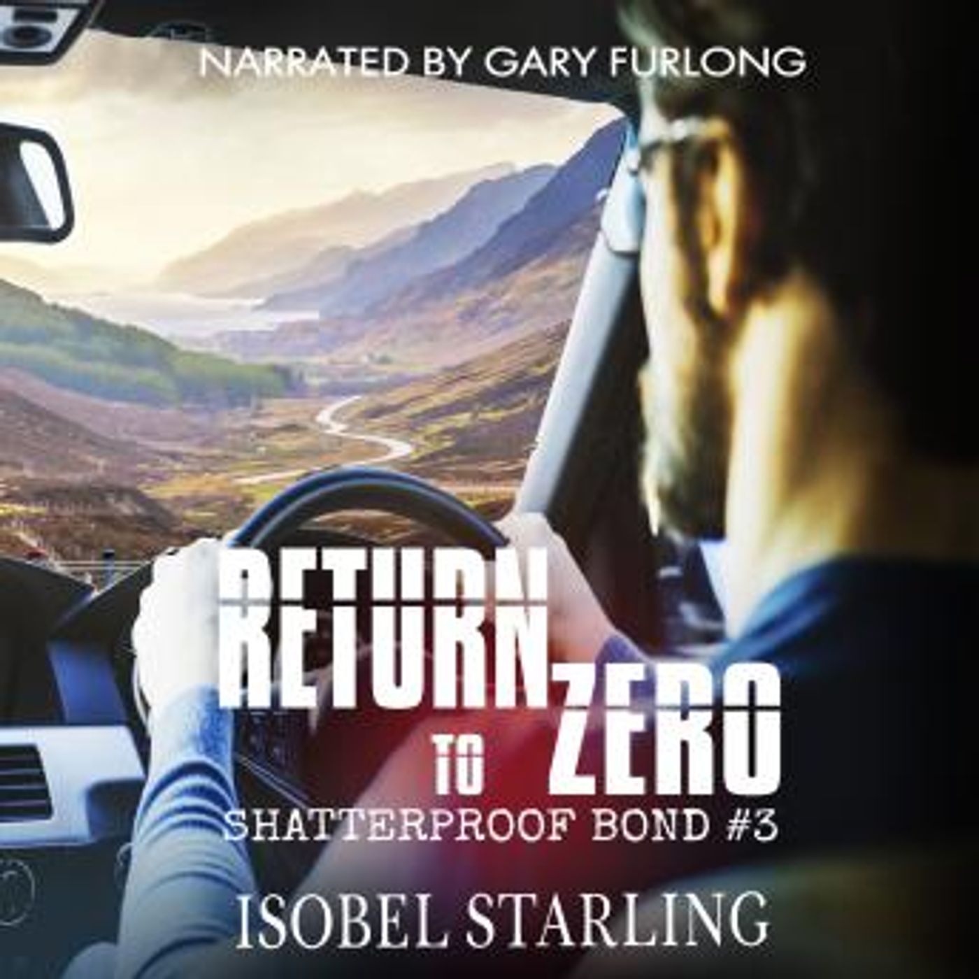 Return to Zero: Shatterproof Bond #3 by Isobel Starling episode artwork