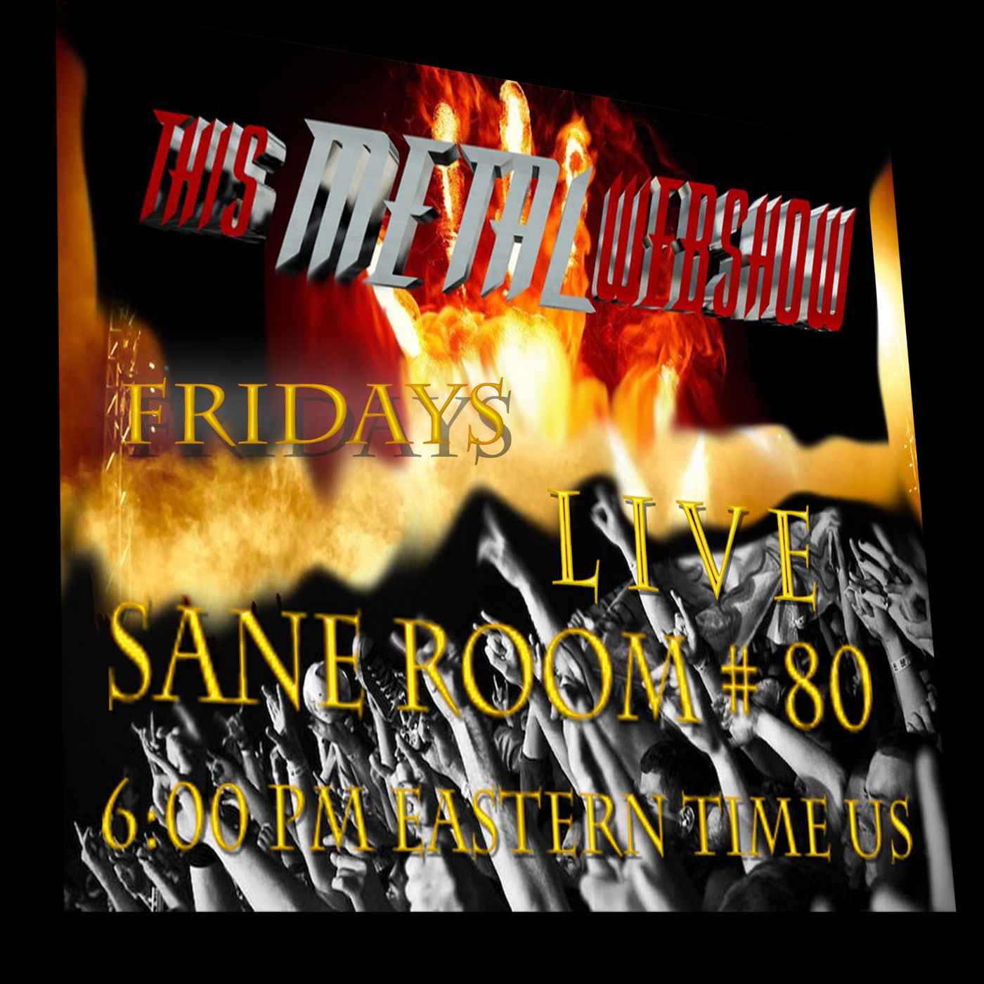 This Metal Webshow Sane Room # 80 LIVE episode artwork