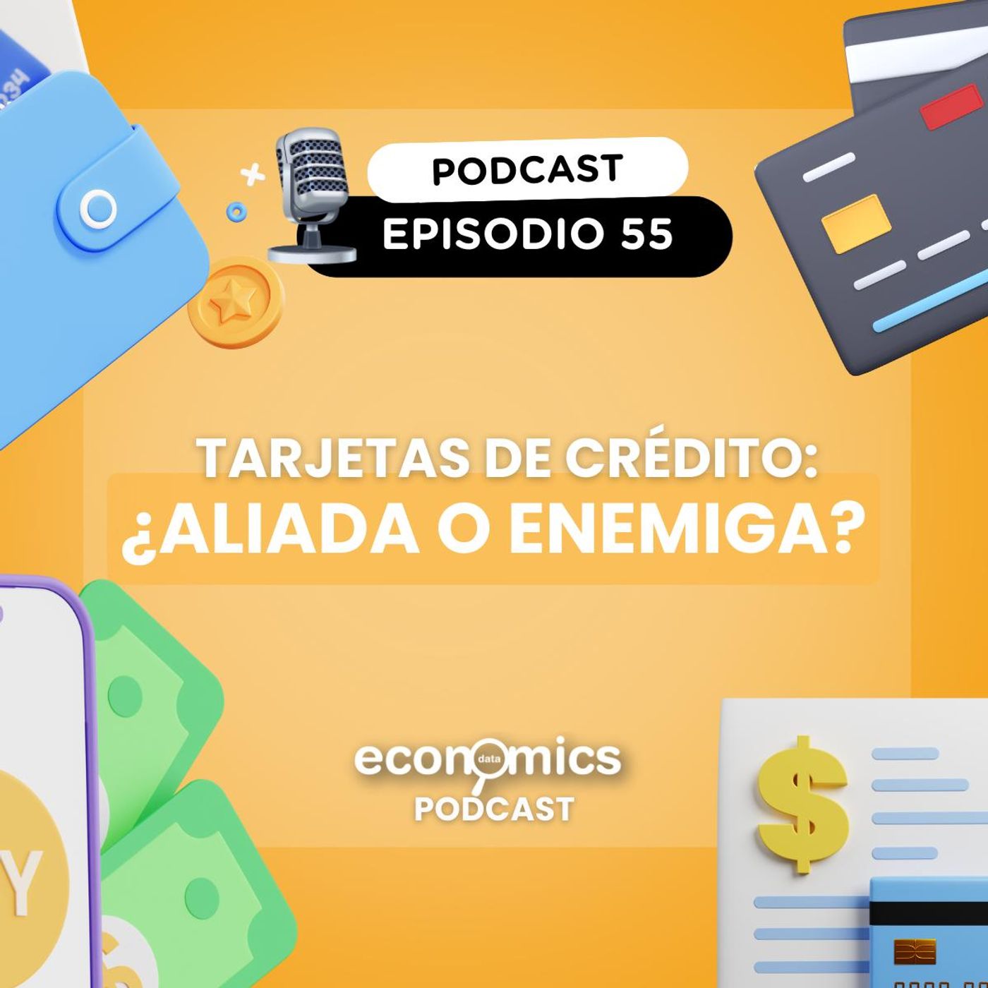 EP 55 - Tarjeta de crédito: ¿aliada o enemiga?