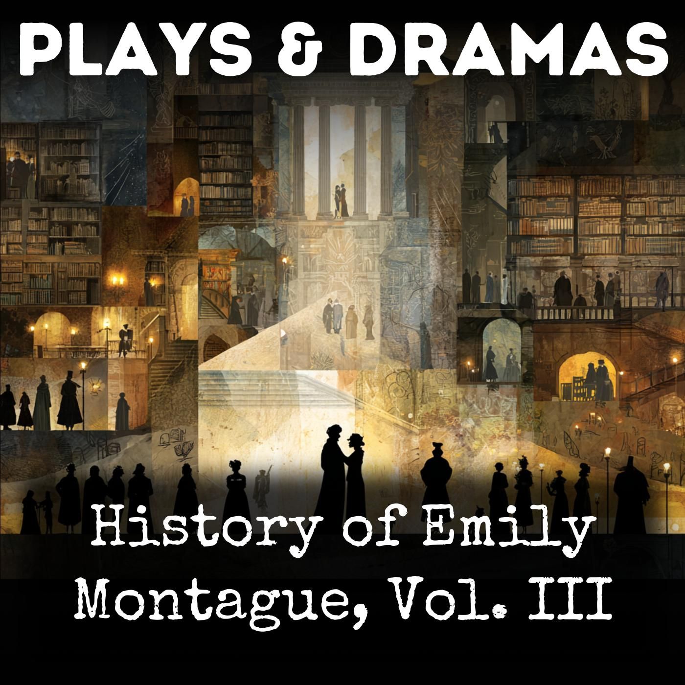 History of Emily Montague, Vol. III podcast artwork