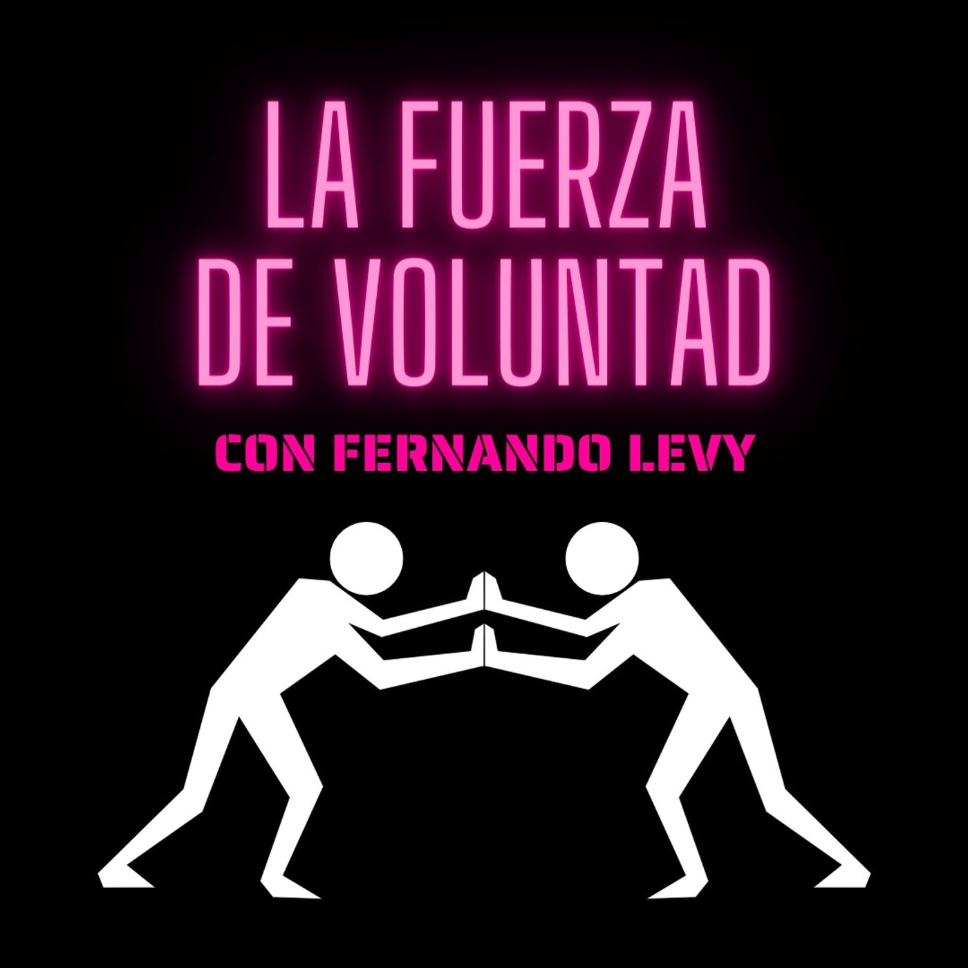 EPISODIO 26- LA FUERZA DE VOLUNTAD