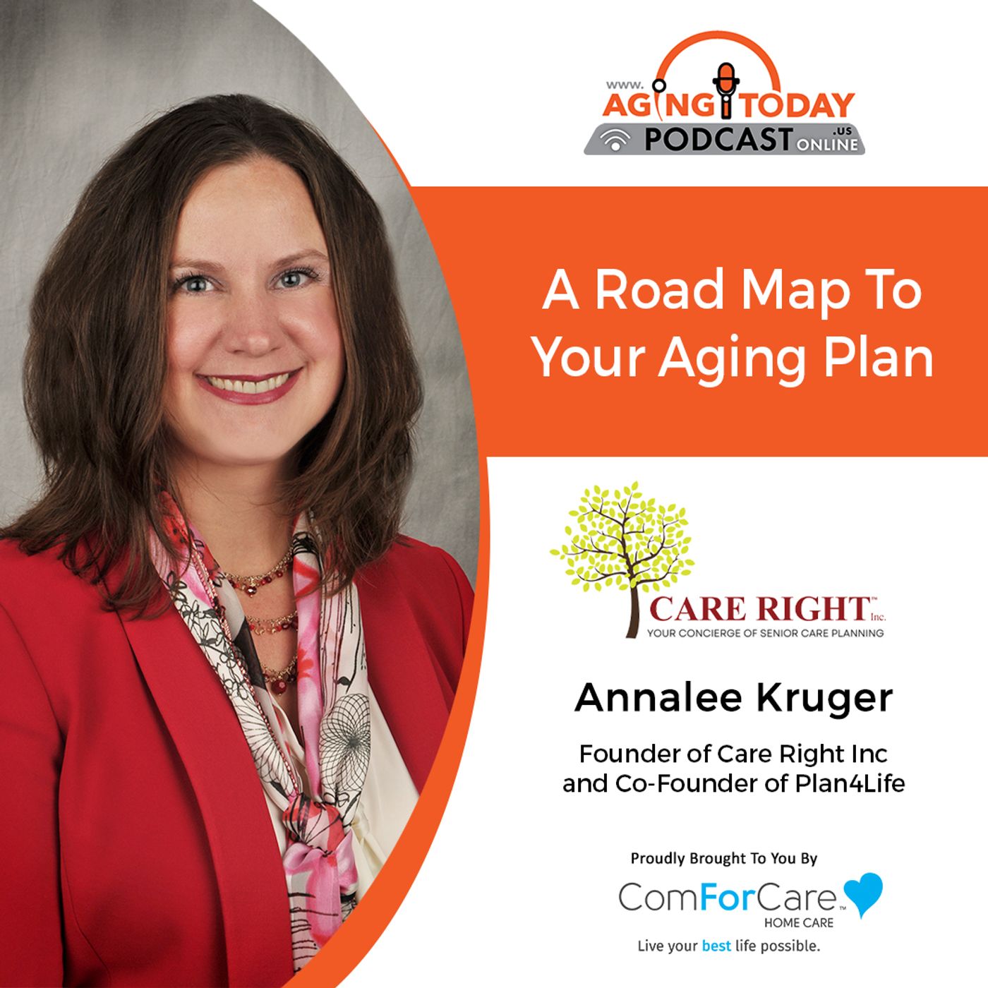 8/7/23: Annalee Kruger with Care Right, Inc. | A Road Map for Your Aging Plan