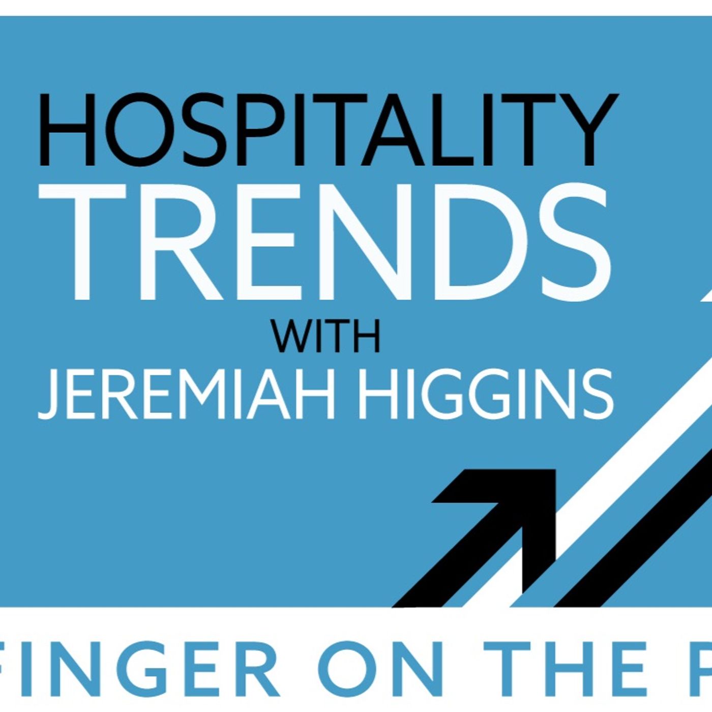 # 5 - Hospitality Trends with Jeremiah Higgins episode artwork