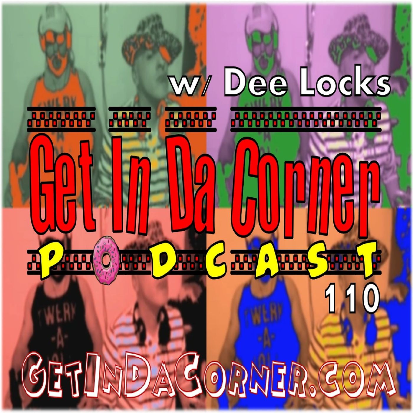 DEE LOCKS got her ass CORNERIZED - Get In Da Corner podcast 110 episode artwork