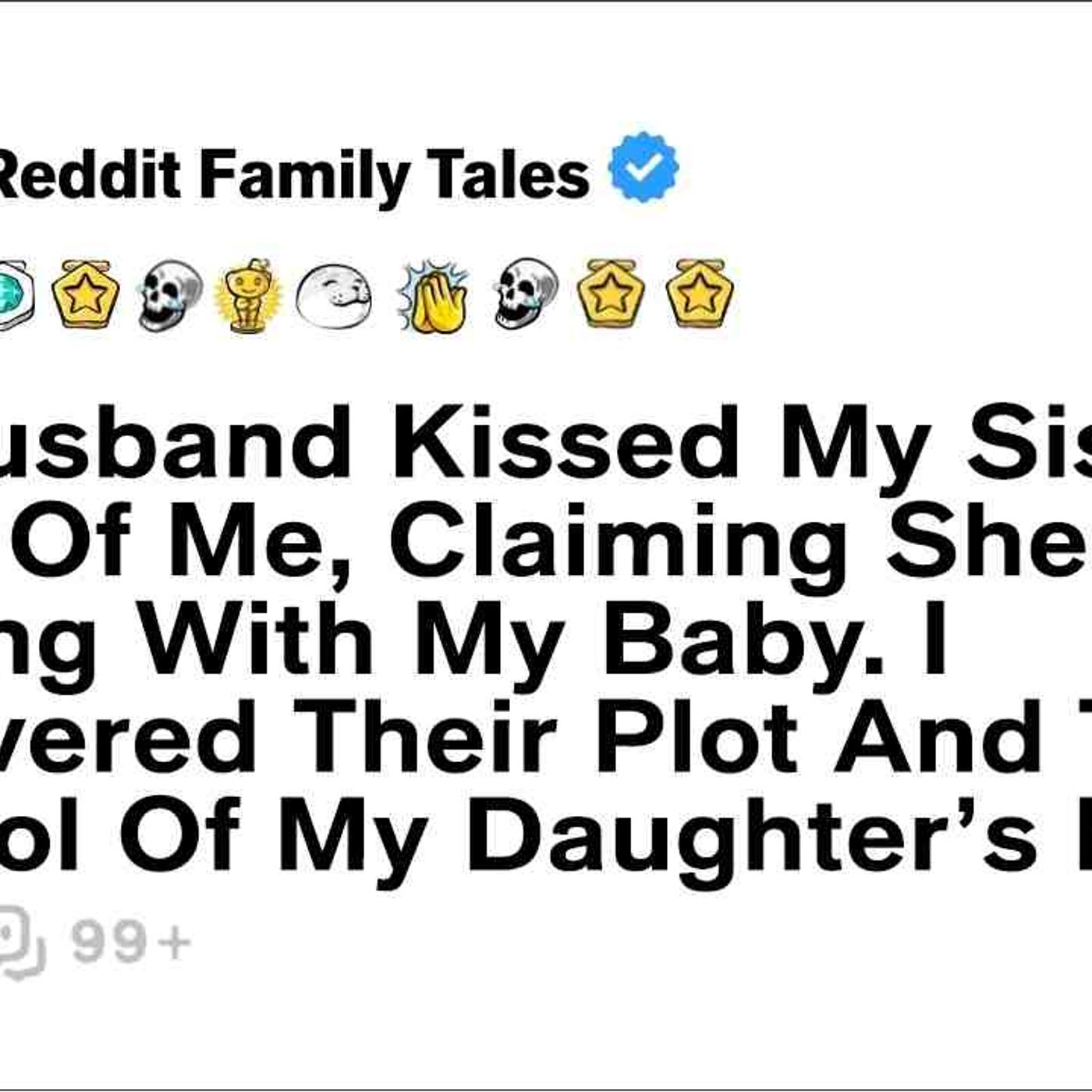 My Husband Kissed My Sister In Front Of Me_ Claiming She Was Helping With... - Reddit Family Tales