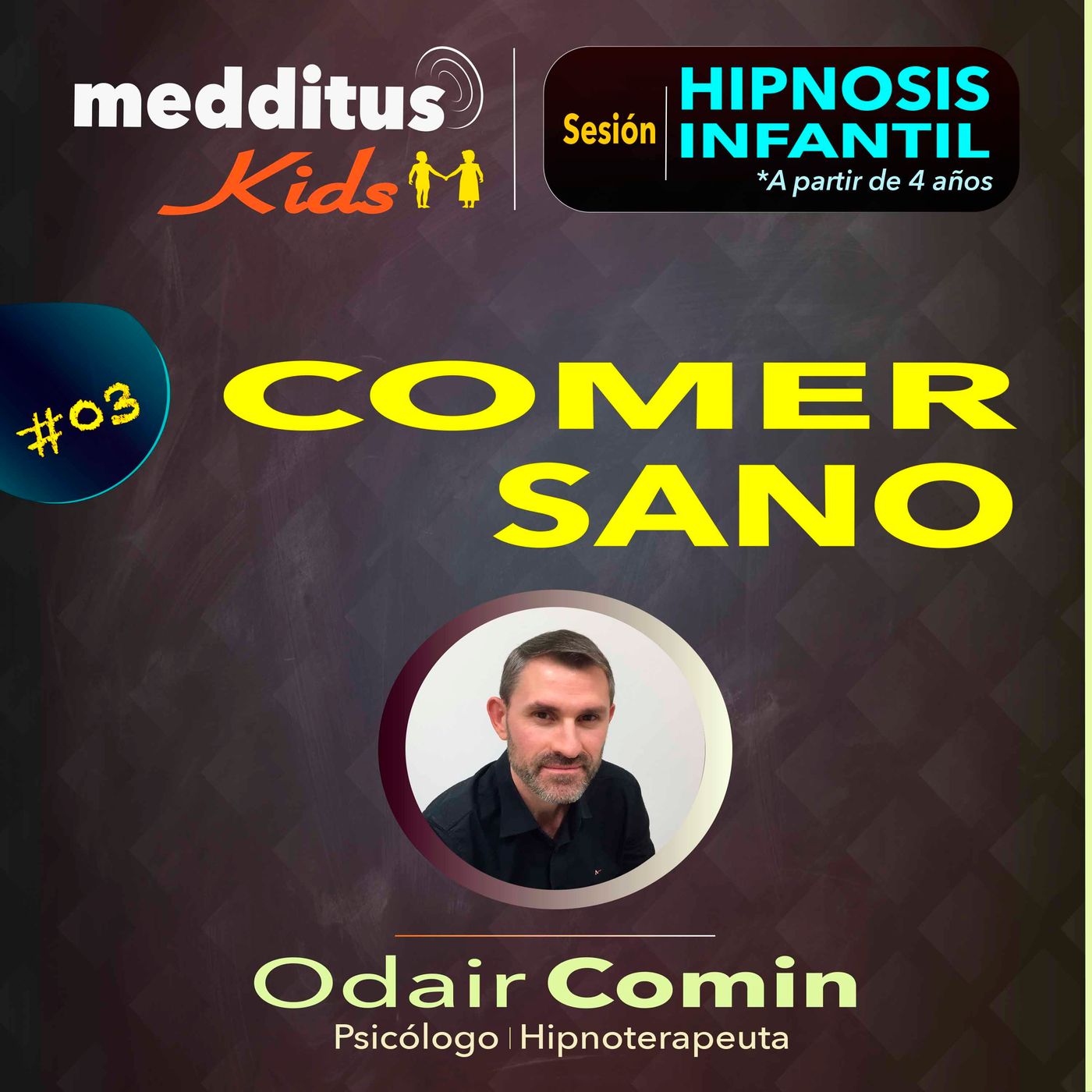 #03 Hipnosis Infantil para Comer Sano | Dr. Odair Comin