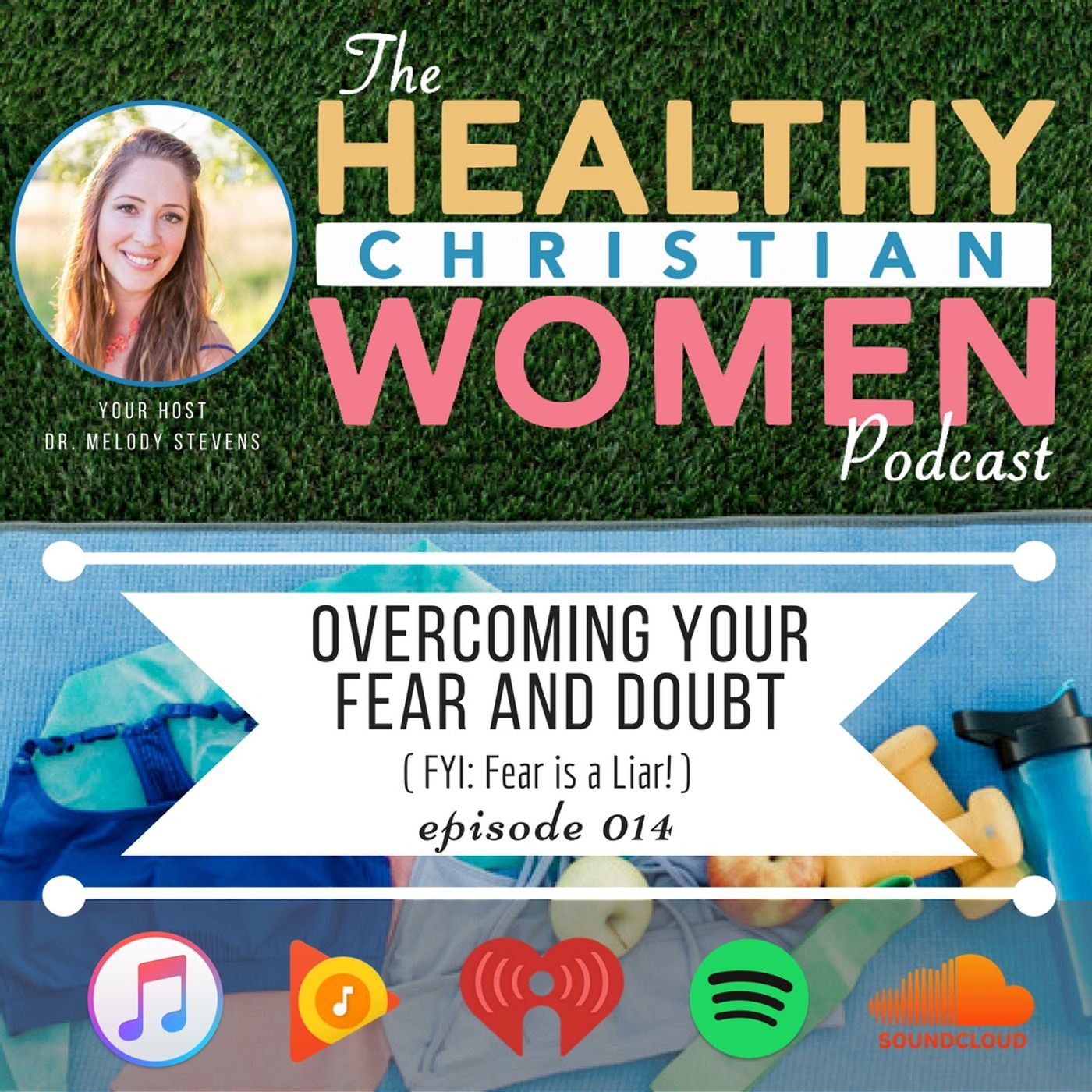 Episode 014: Overcoming Your Fear and Doubt episode artwork