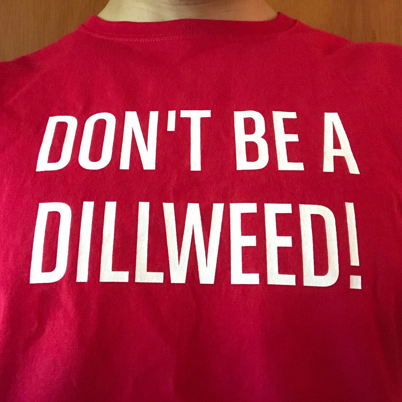 #114 Don't be a Dillweed with Phil Kurut
