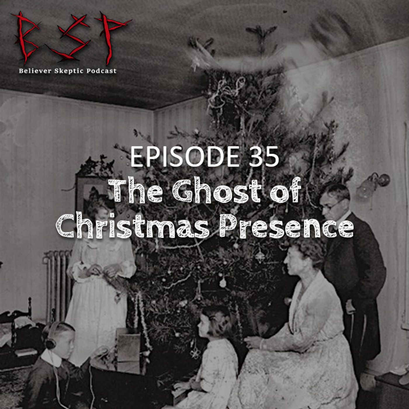 Episode 35 – The Ghost of Christmas Presence - podcast episode cover