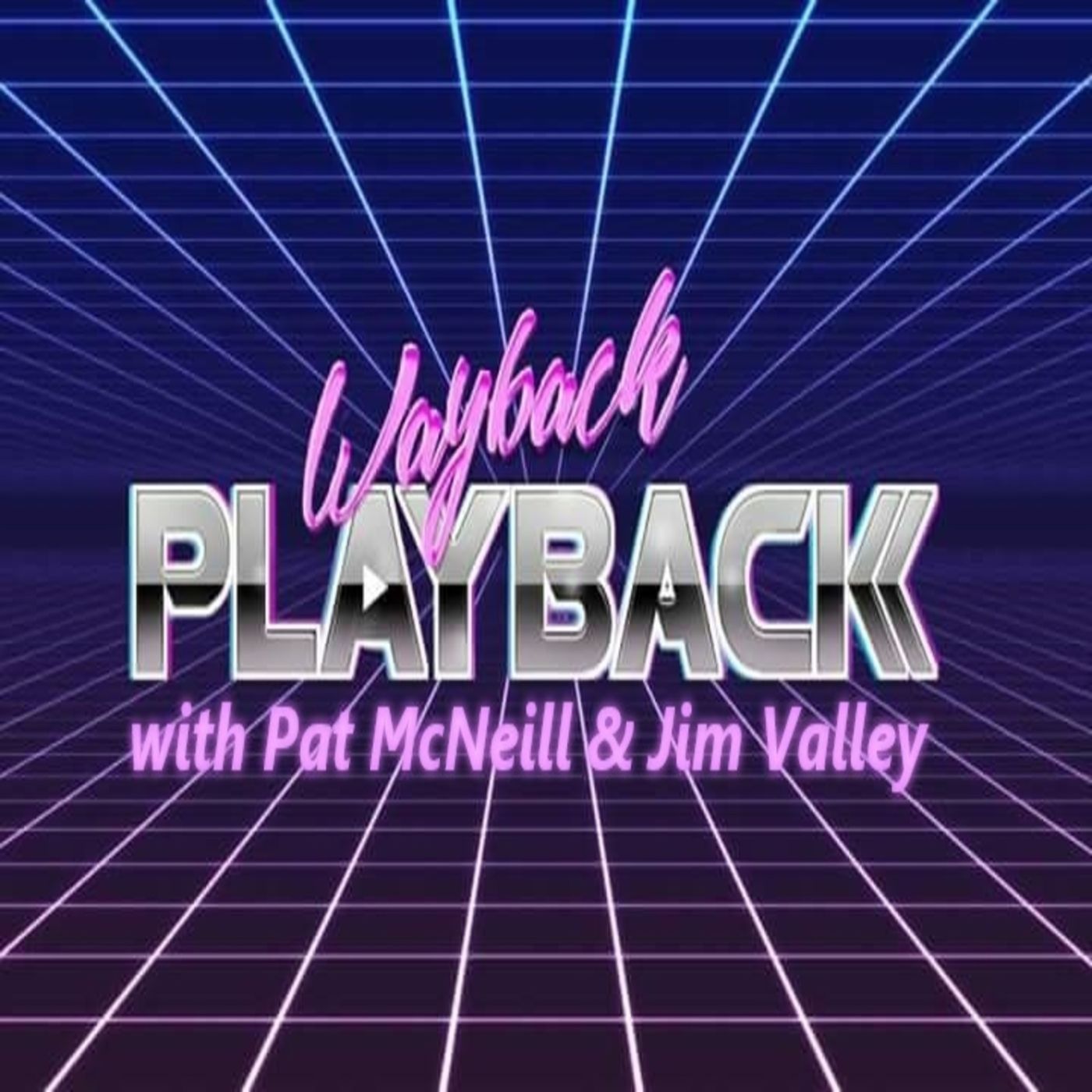 Wayback Playback with Pat McNeill & Shane Shadows