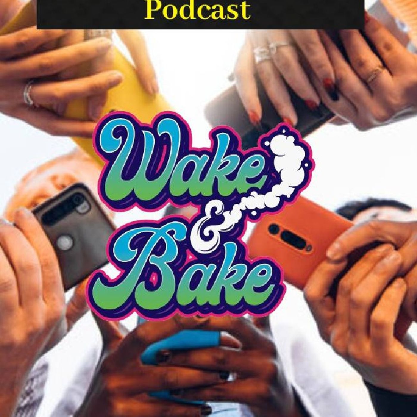 Wake & Bake Show episode artwork