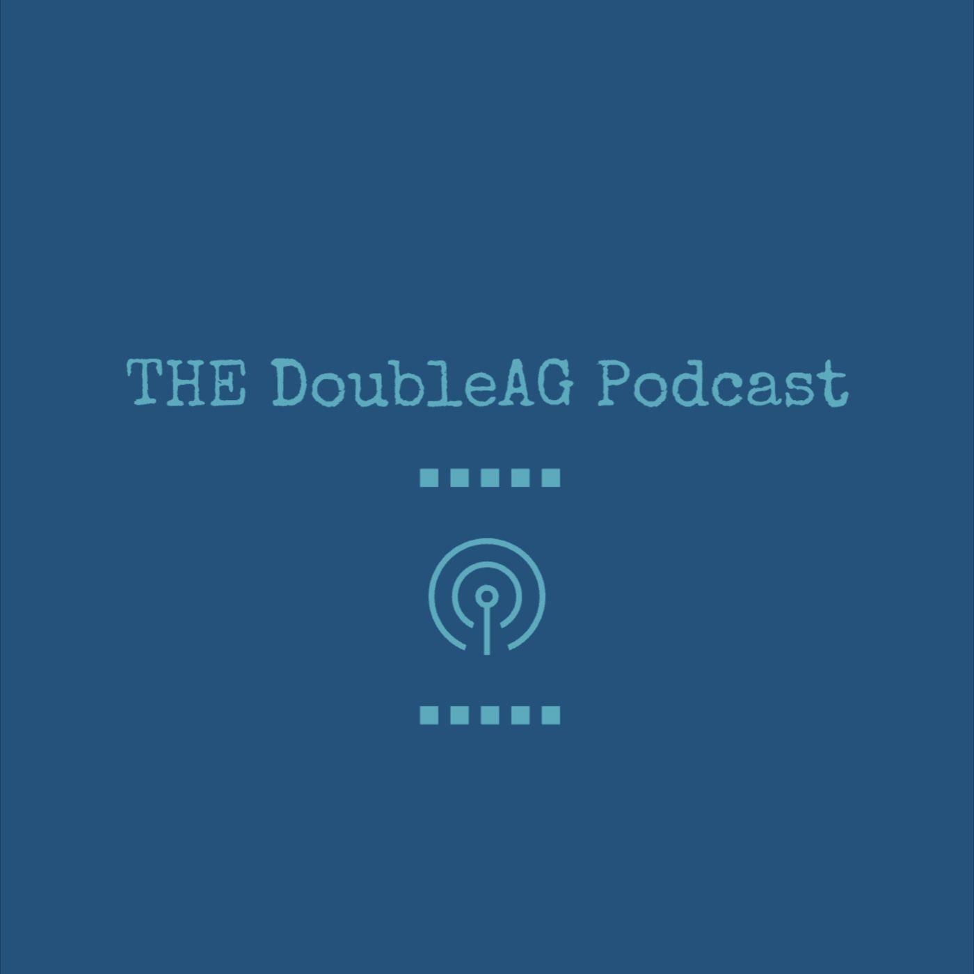 The DoubleAG Podcast