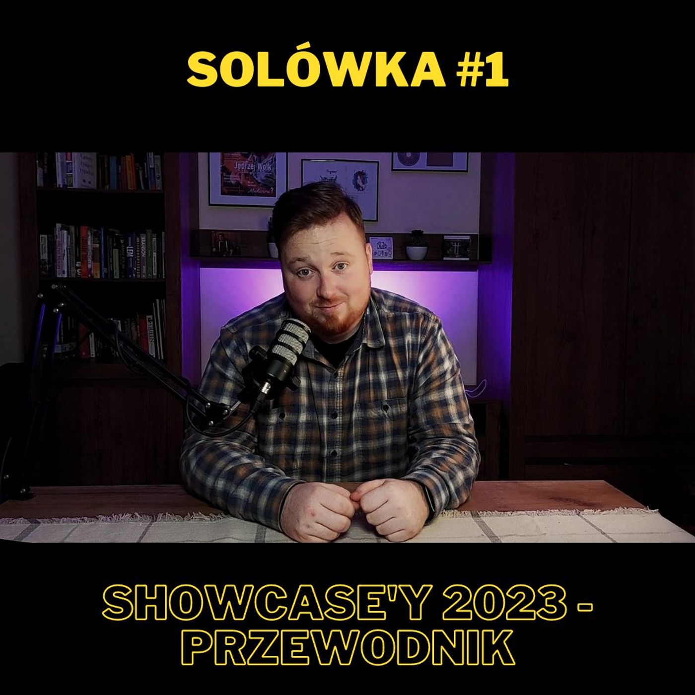 Showcase'y 2023 - przewodnik (Solówka #1) episode artwork
