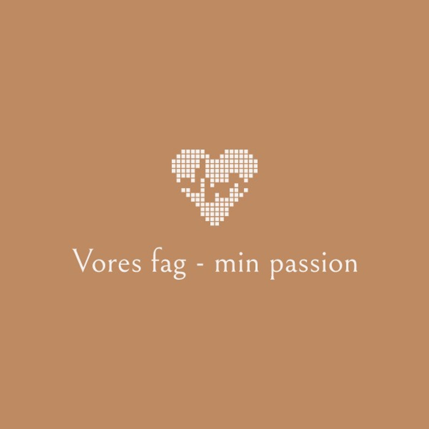 Vores fag - min passion