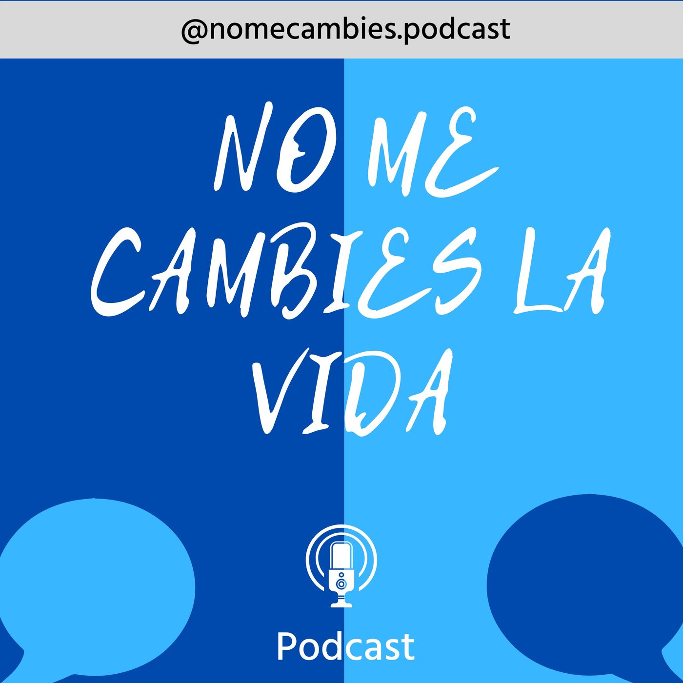 No me cambies la vida