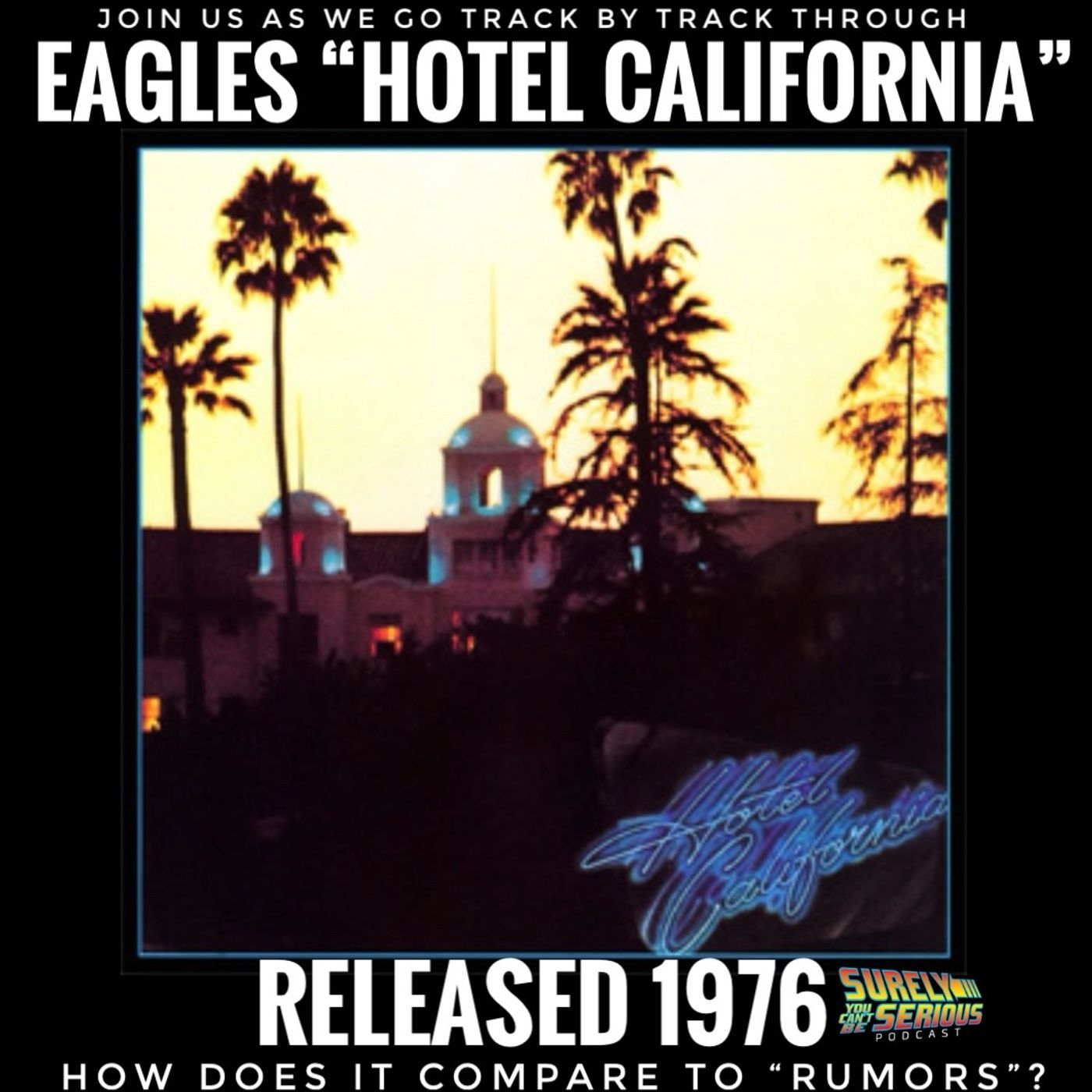 Eagles "Hotel California" (1976): Track by Track!