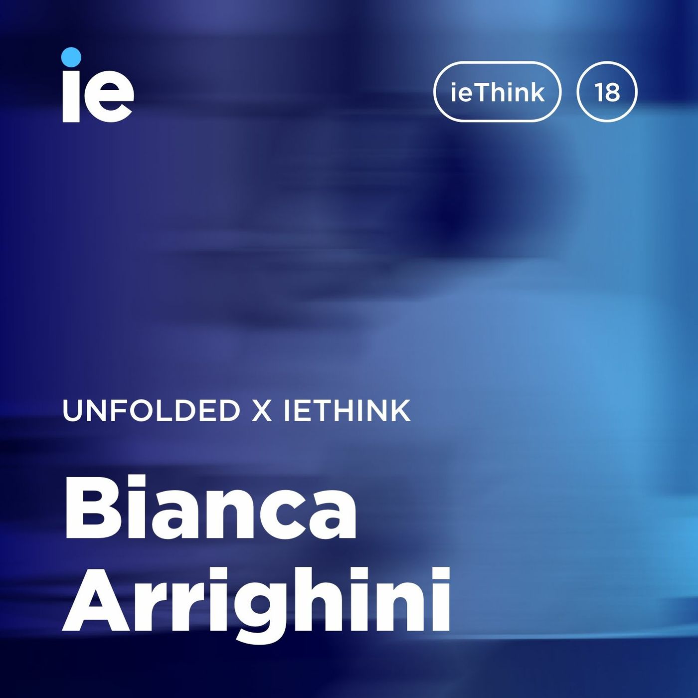 Unfolded x ieThink: Bianca Arrighini Unfolded x ieThink: Bianca Arrighini