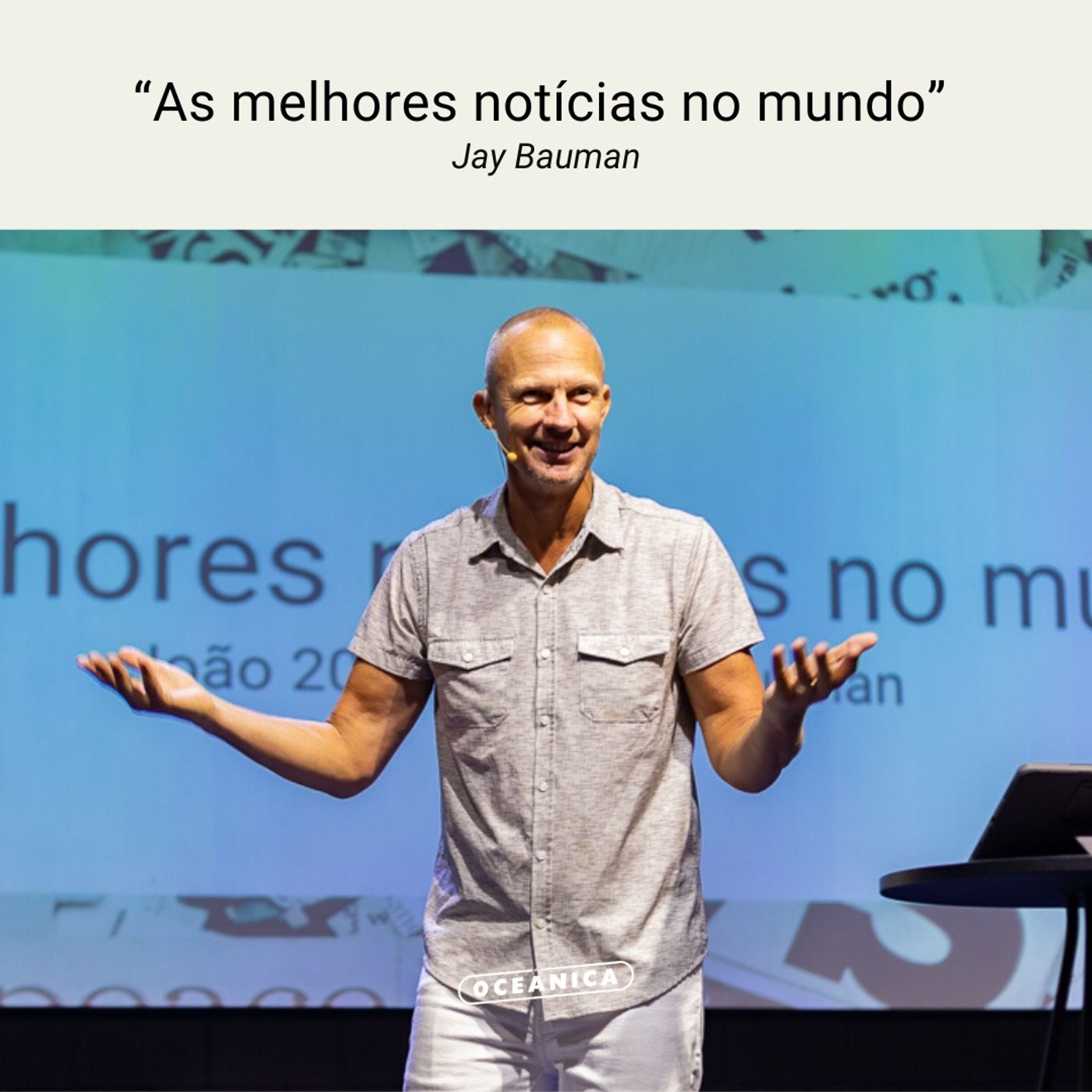 AS MELHORES NOTÍCIAS NO MUNDO - João 20.19-22 | Jay Bauman episode artwork