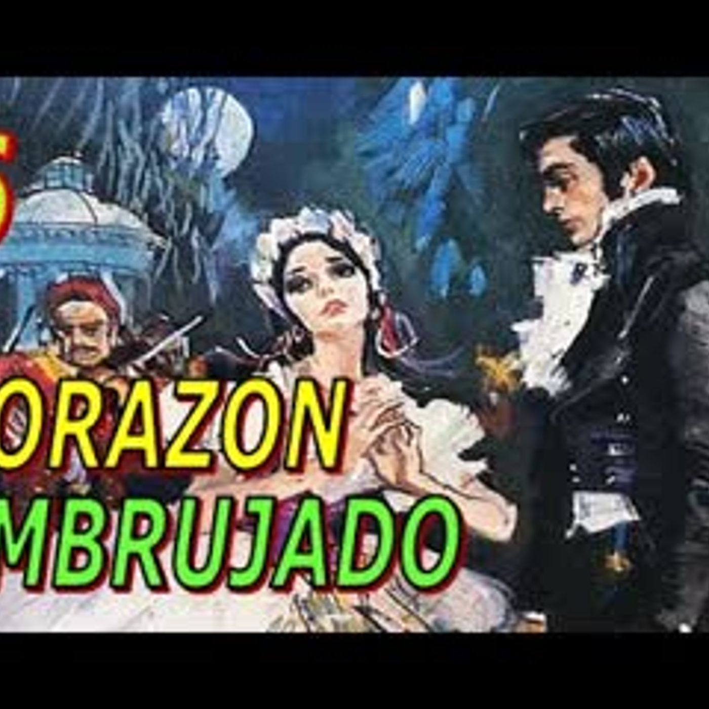 Corazon Embrujado - Barbara Cartland - Parte 6 episode artwork
