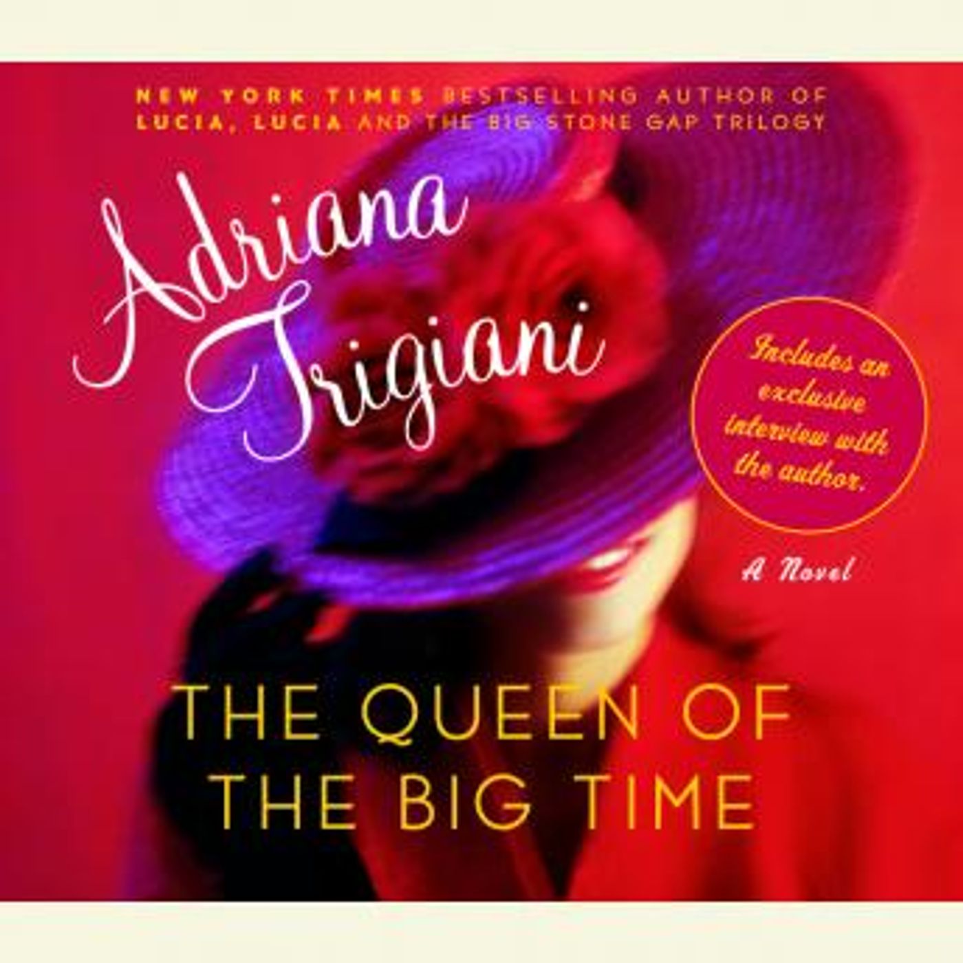 The Queen of the Big Time: A Novel by Adriana Trigiani