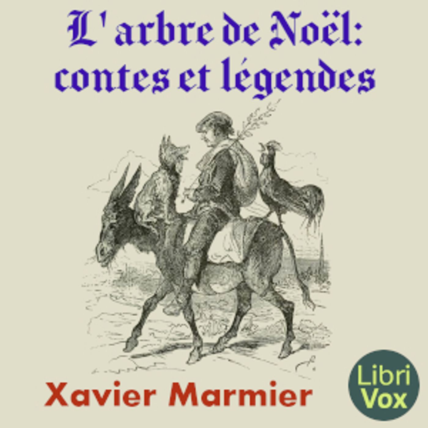 arbre de Noël: contes et légendes, L' by Xavier Marmier (1808 - 1892)
