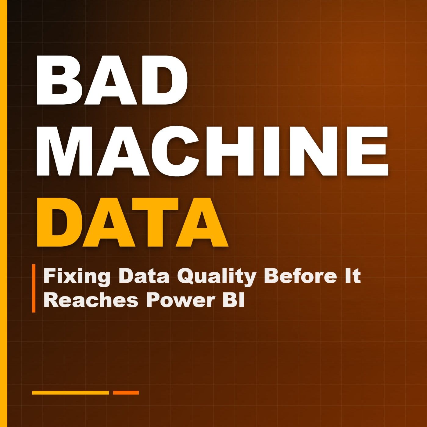 Bad Machine Data: Fixing Data Quality Before It Reaches Power BI