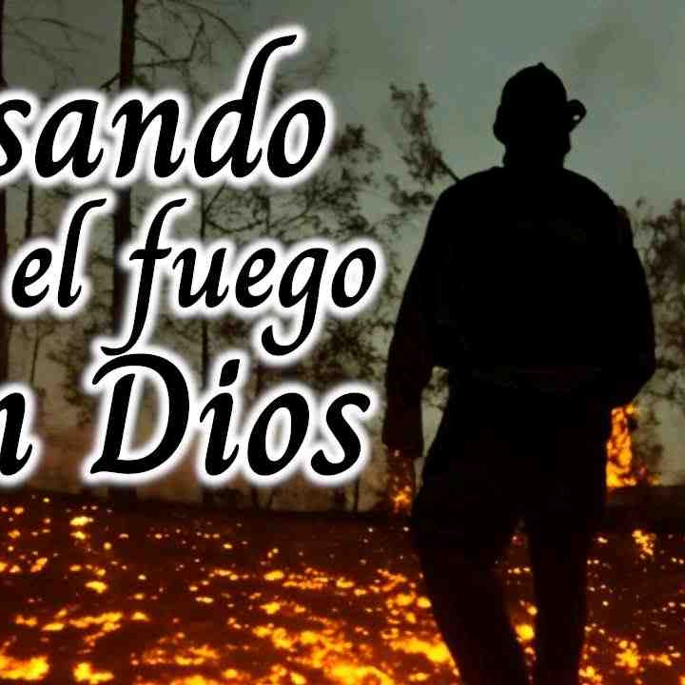 Pasando por el fuego y la dificultad con Dios _ Motivación cristiana _ devocional(MP3_160K) episode artwork