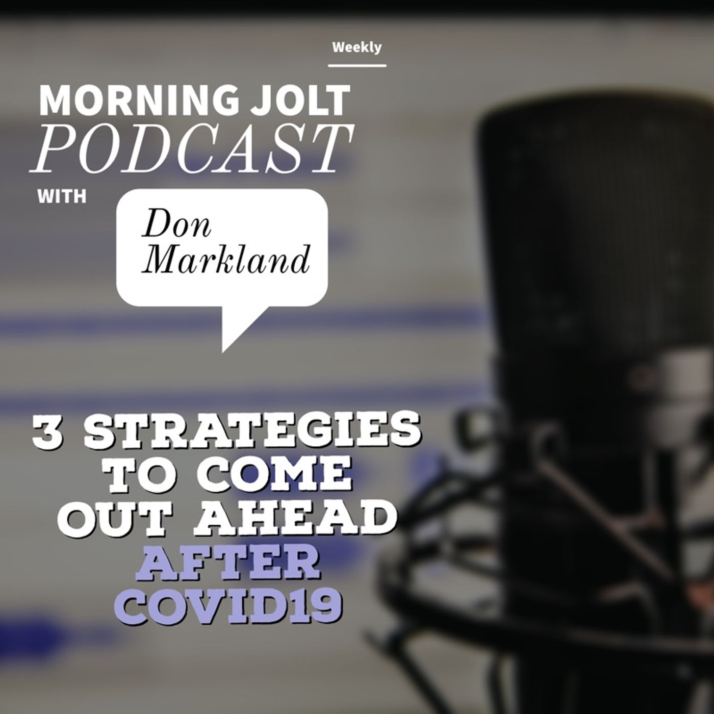 Three Strategies to Come Out Ahead of COVID19 for Small Business Owners episode artwork