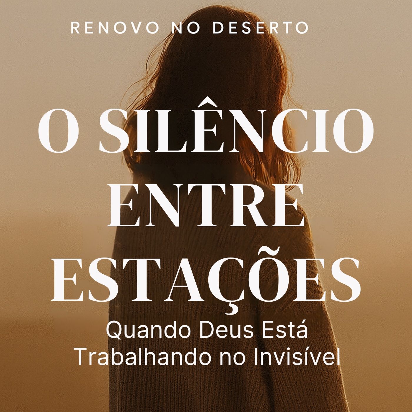O Silêncio Entre Estações — Quando Deus Está Trabalhando no Invisível episode artwork
