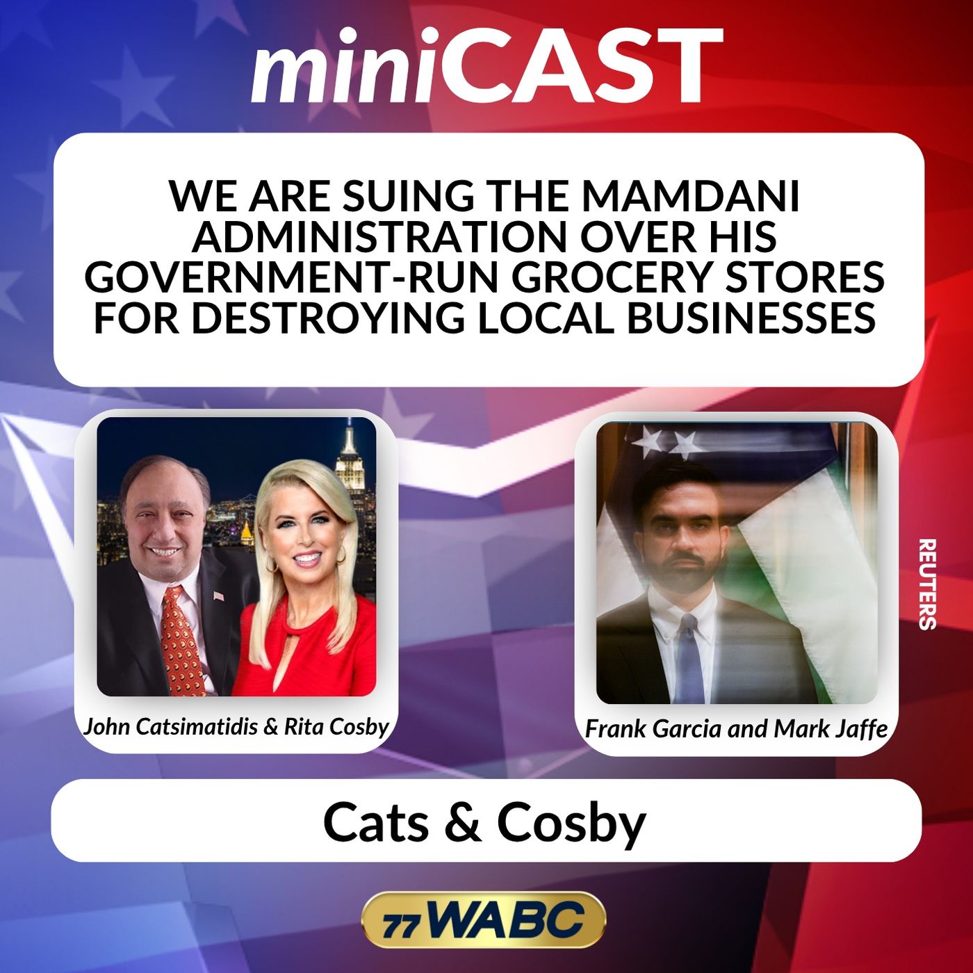Frank Garcia and Mark Jaffe: We are Suing the Mamdani Administration Over His Government-Run Grocery Stores for Destroying Local Businesses episode artwork
