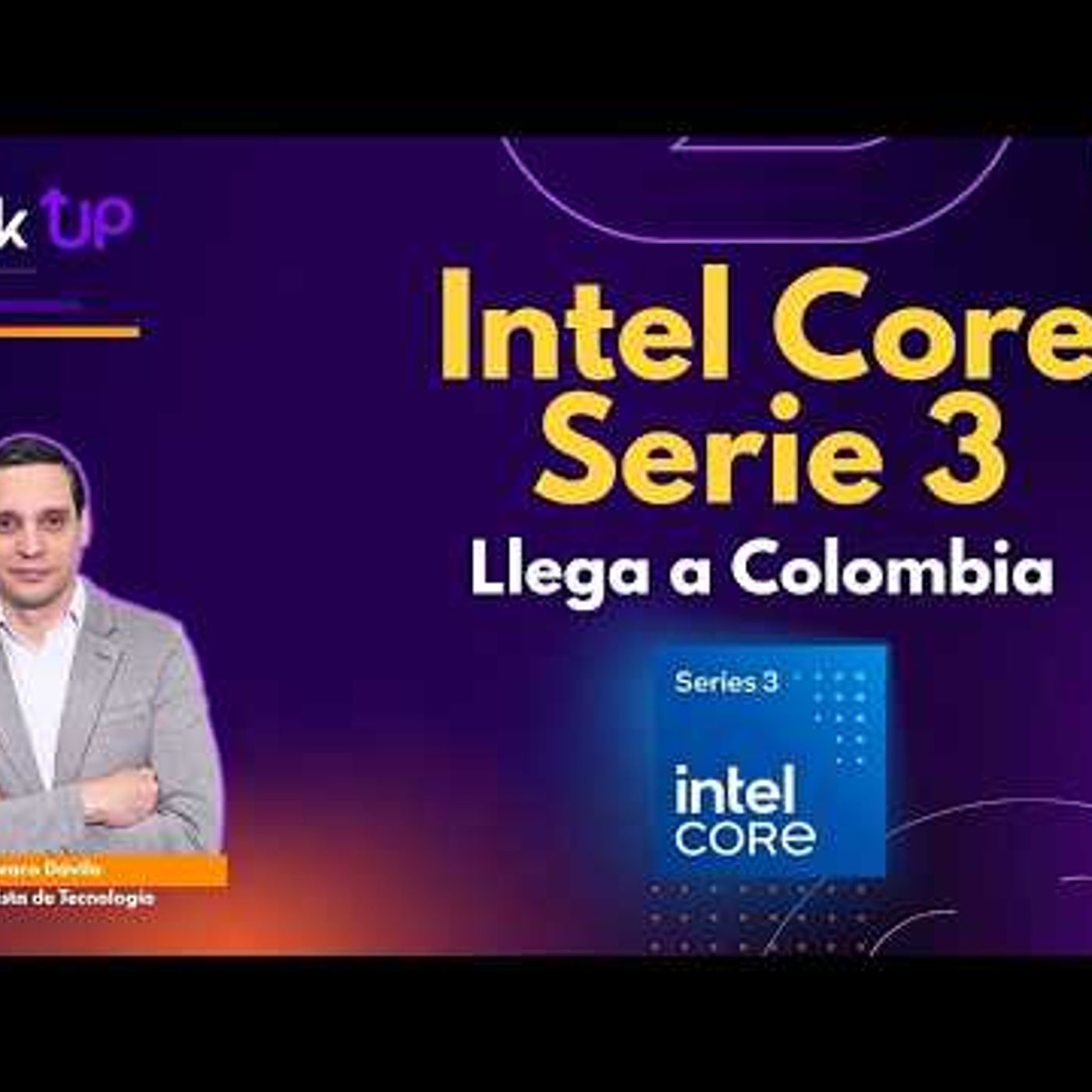 Intel Core Serie 3 llega a Colombia así cambia la experiencia de estudiar y trabajar episode artwork