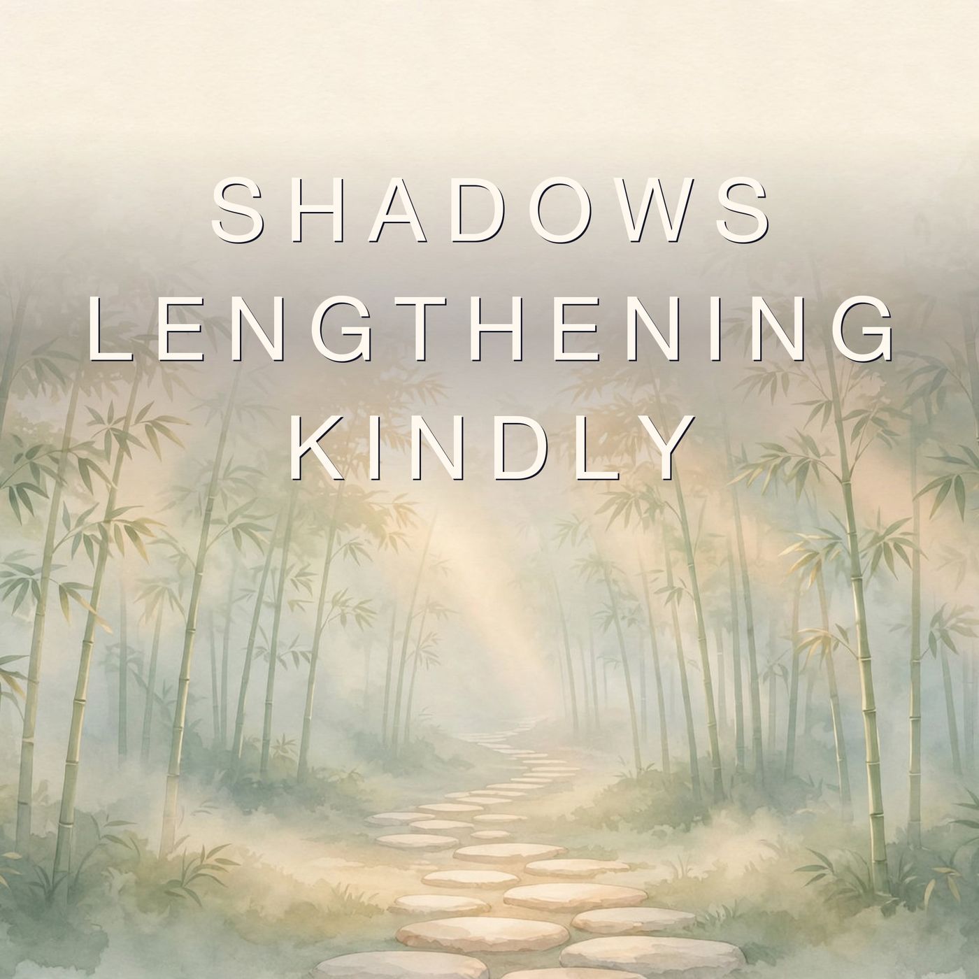 Shadows Lengthening Kindly