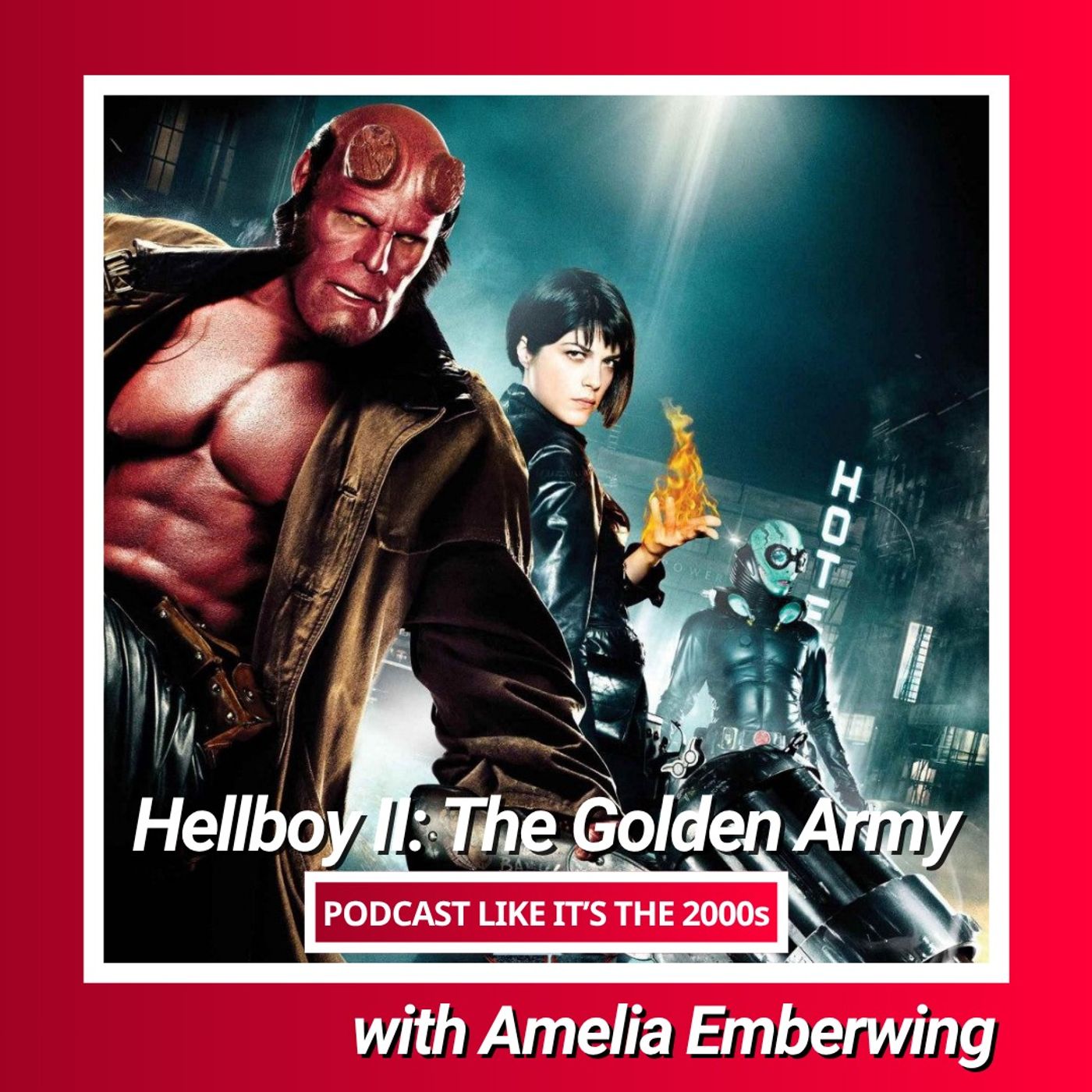 Hellboy II: The Golden Army with Amelia Emberwing episode artwork