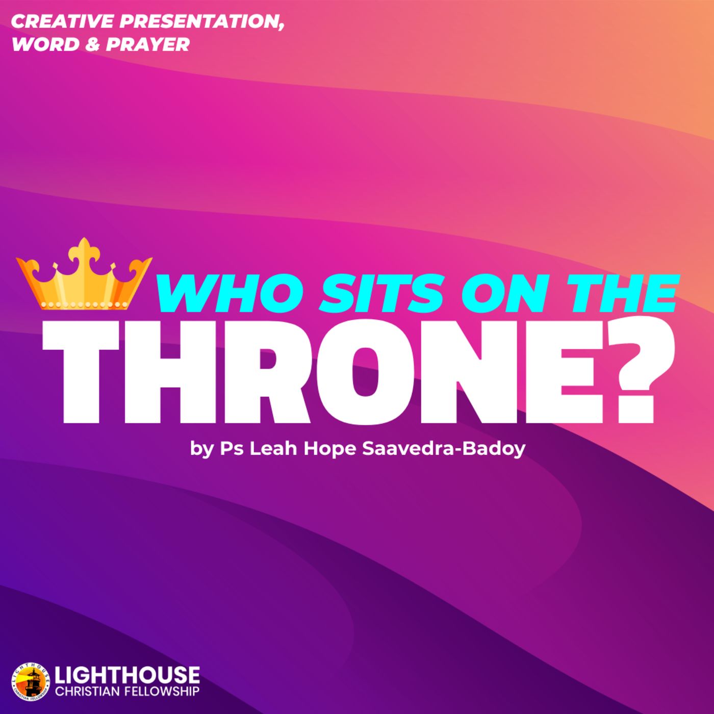 WHO SITS ON THE THRONE? by Ps Leah Hope Saavedra-Badoy