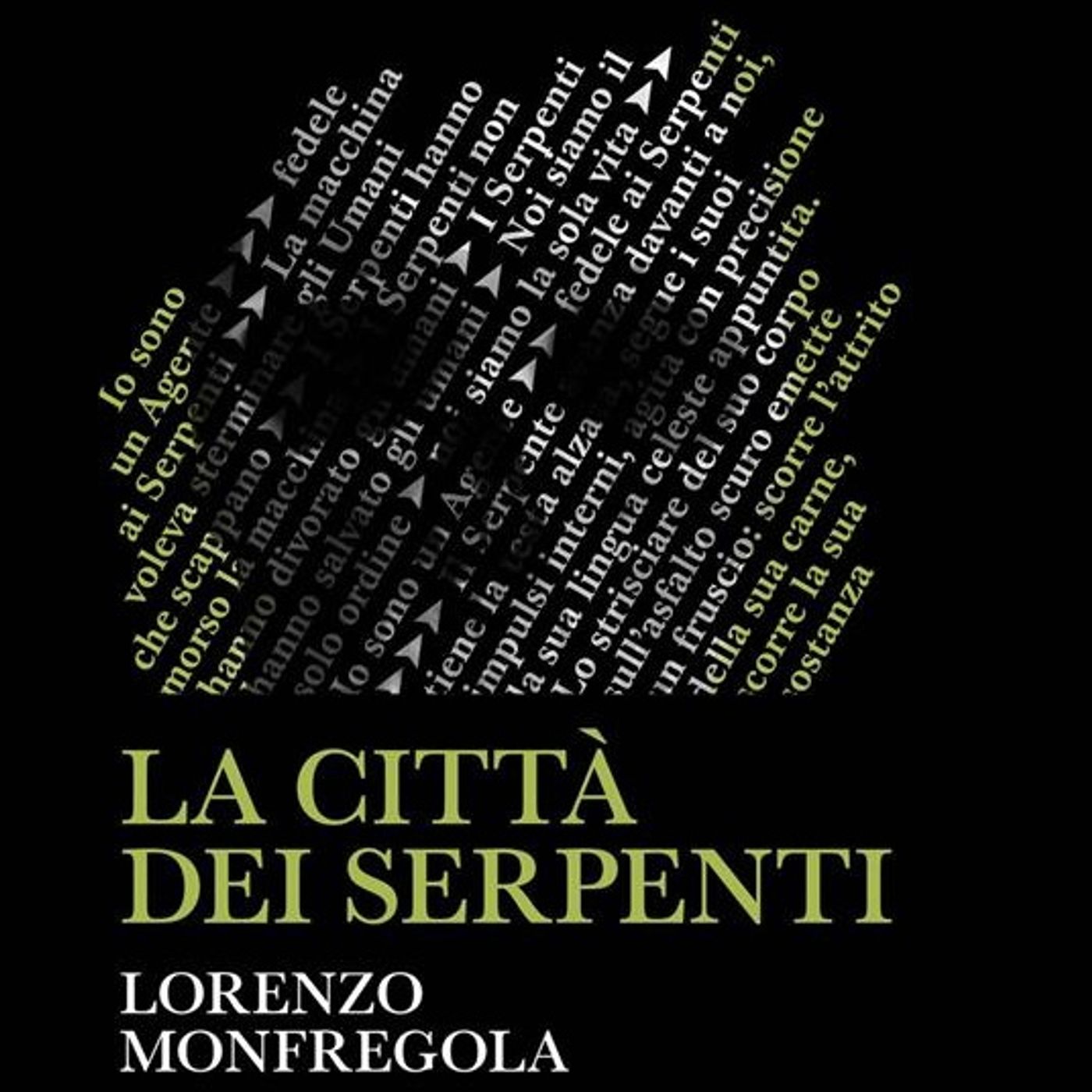 Lorenzo Monfregola "La città dei serpenti"