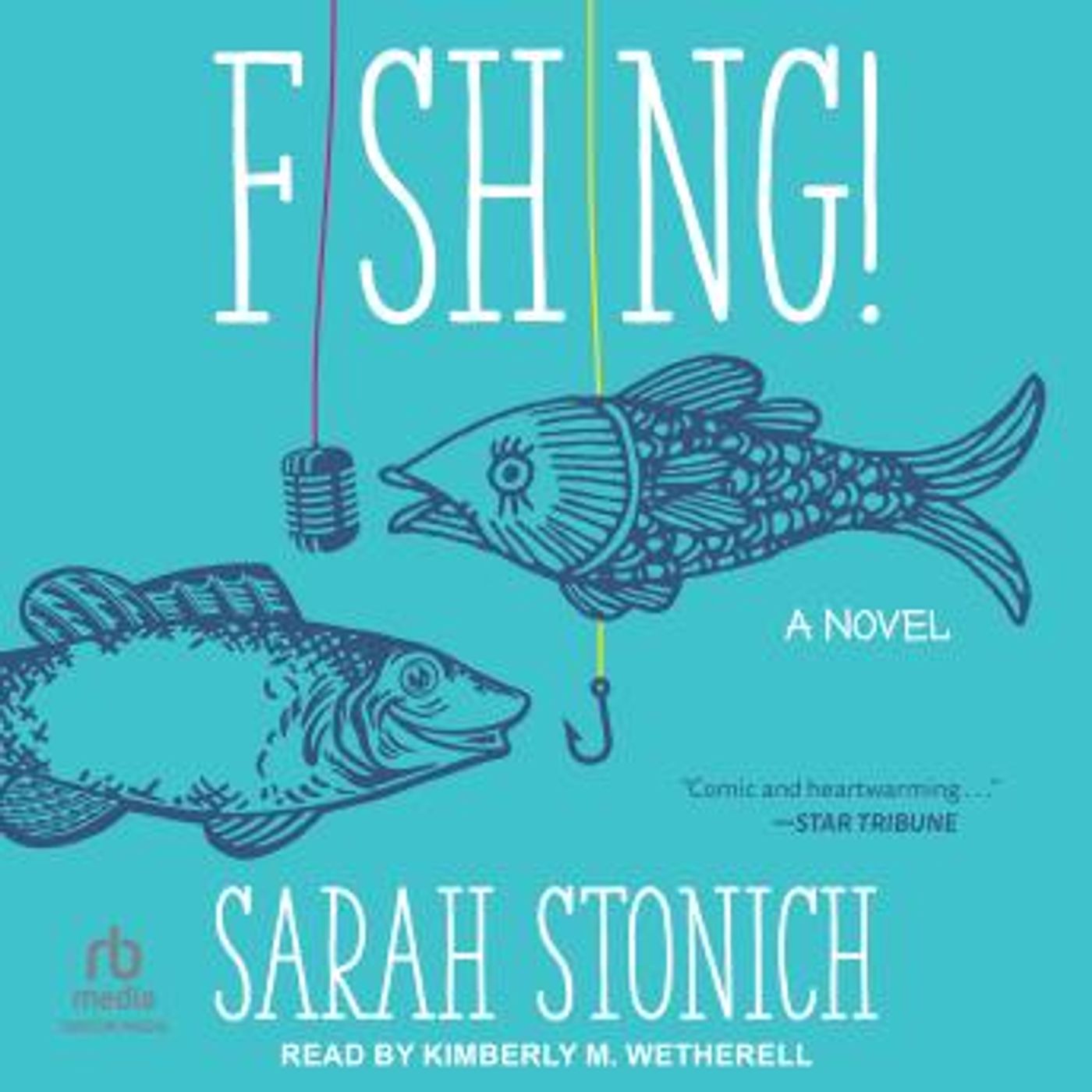 Fishing!: A Novel by Sarah Stonich episode artwork
