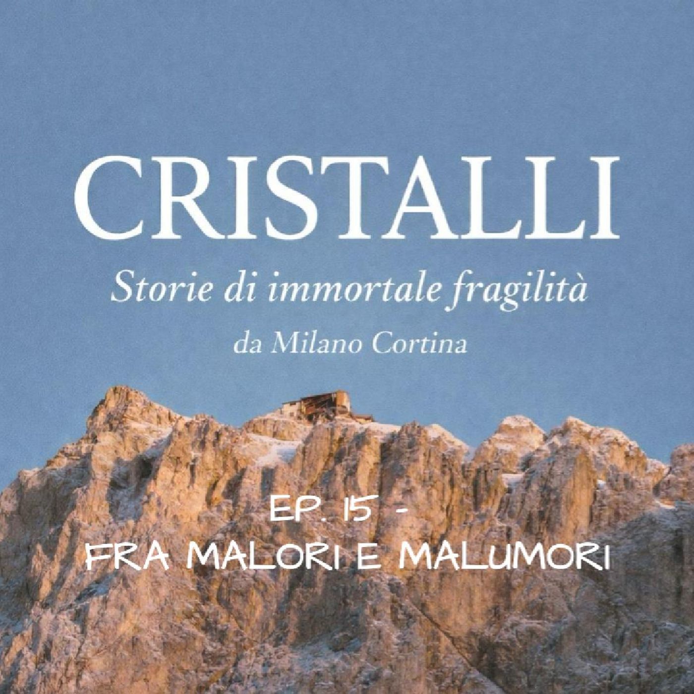 EP. 15 - Fra malori e malumori episode artwork