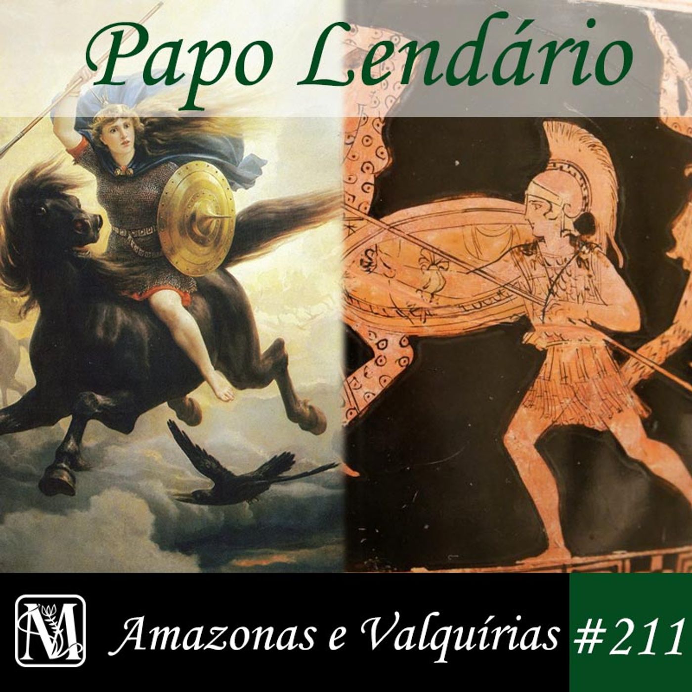 Papo Lendário #211 – Amazonas e Valquírias