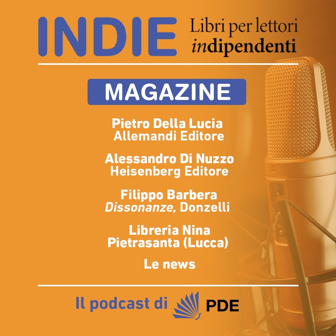 INDIE Magazine N° 34 - Allemandi, Heisenberg, Dissonanze Donzelli, Nina Pietrasanta, News episode artwork