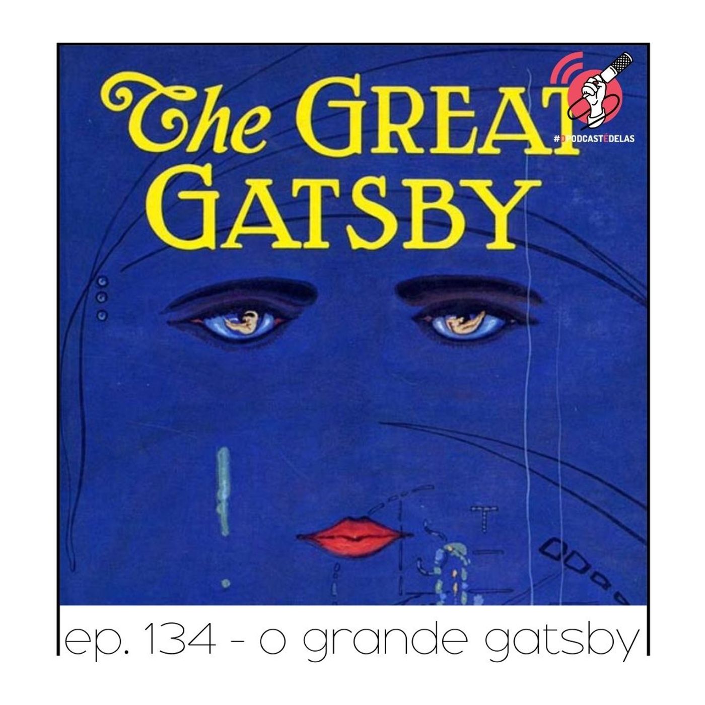 O Grande Gatsby - Quarta Parede #134