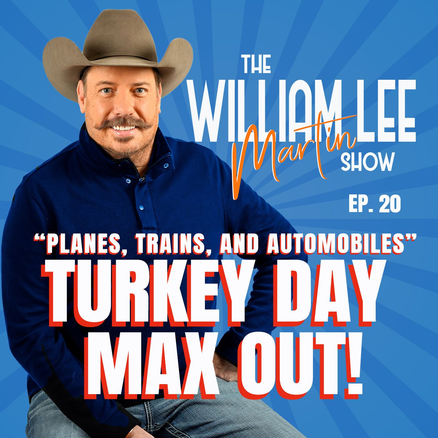 Ep. 20 | Turkey Day Max Out | The William Lee Martin Show