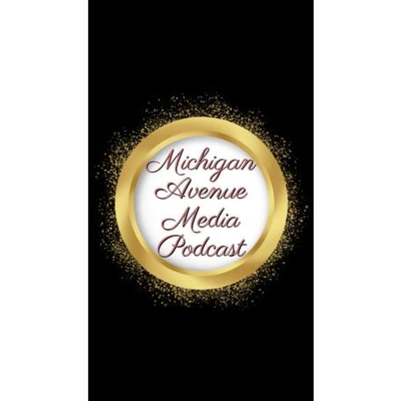Michigan Avenue Media Podcast