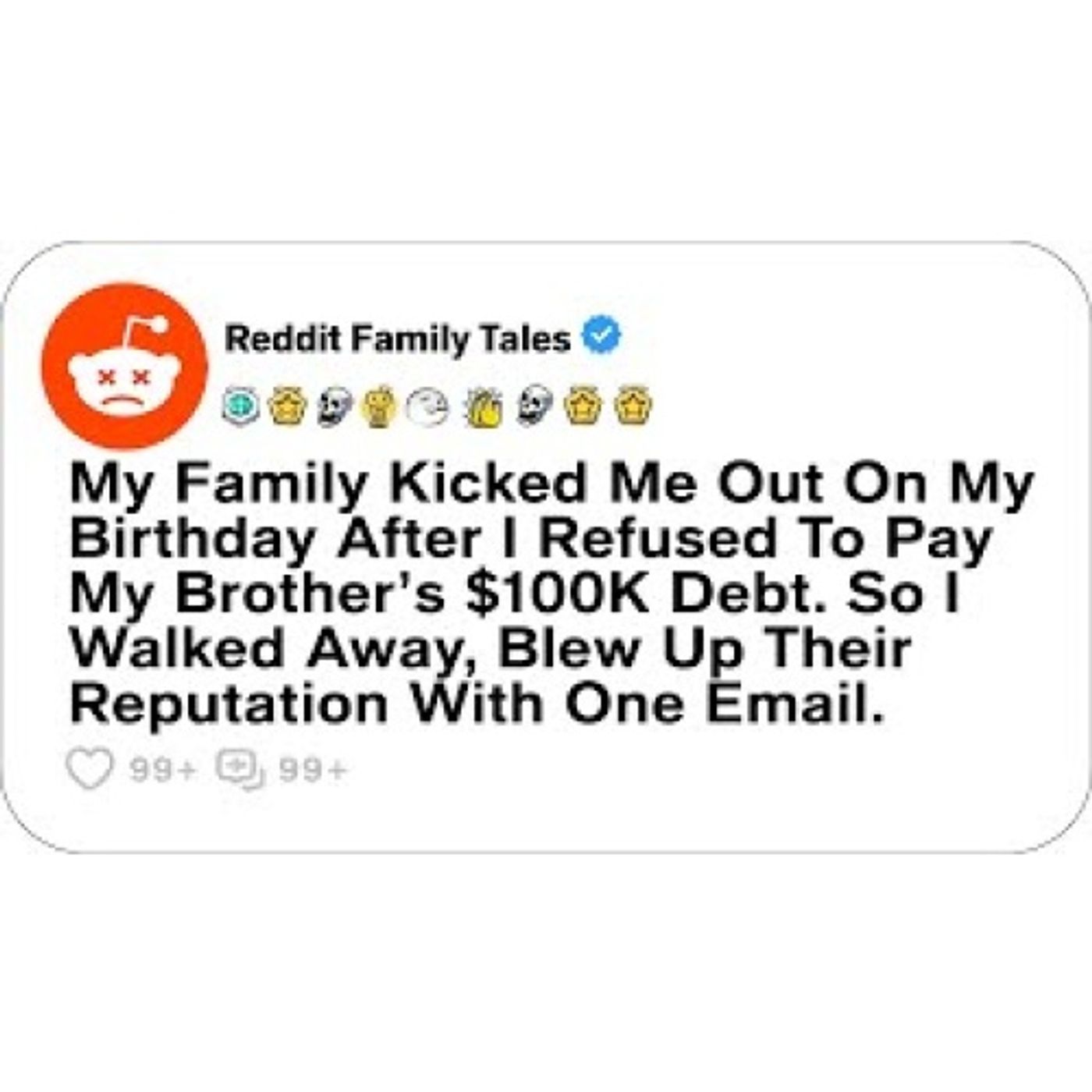 My Family Kicked Me Out On My Birthday After I Refused To Pay My Brother’s $100K... - Reddit Family