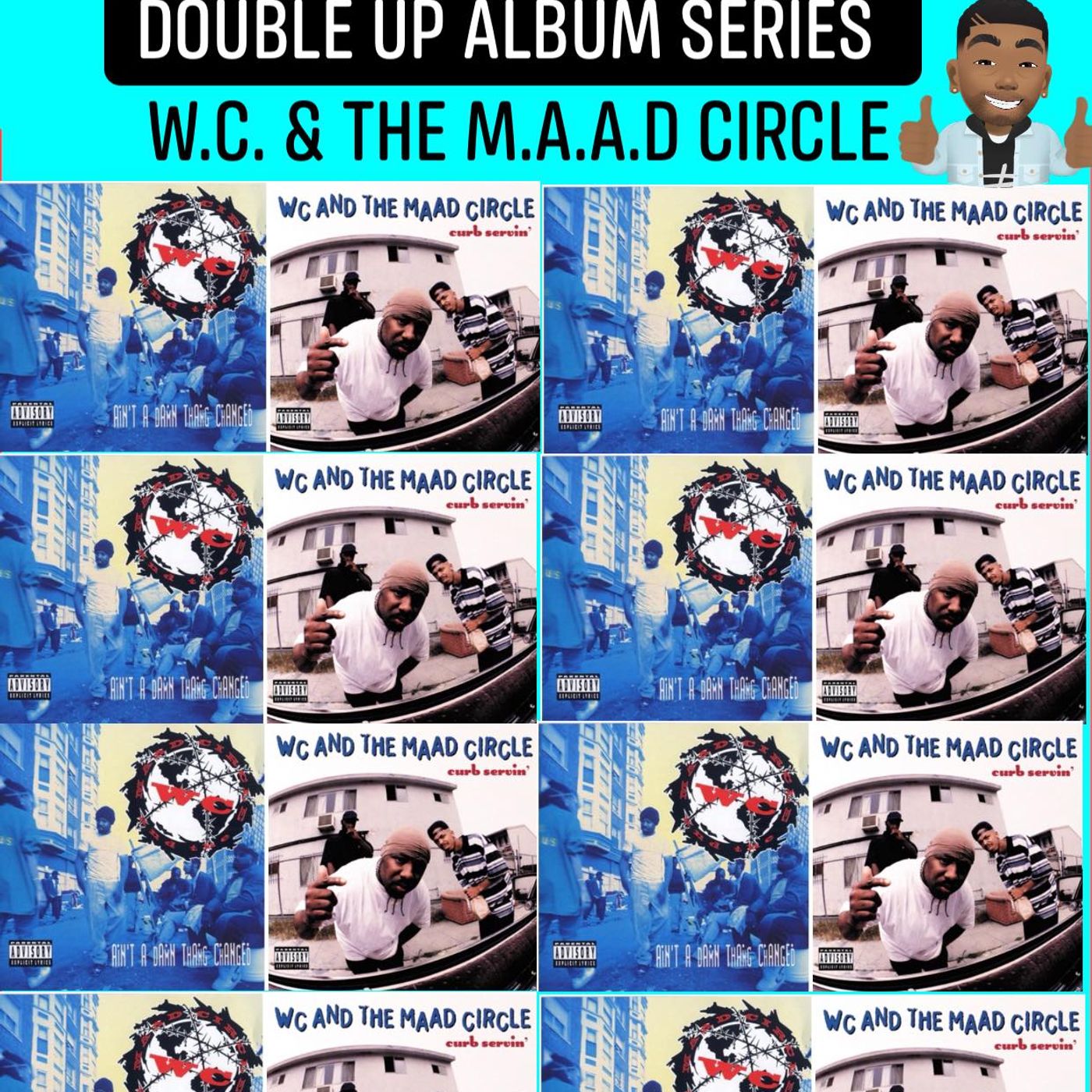 Dj Dockta Ill's IKMS Double Up Album Series W.C And The M.A.A.D Circle episode artwork