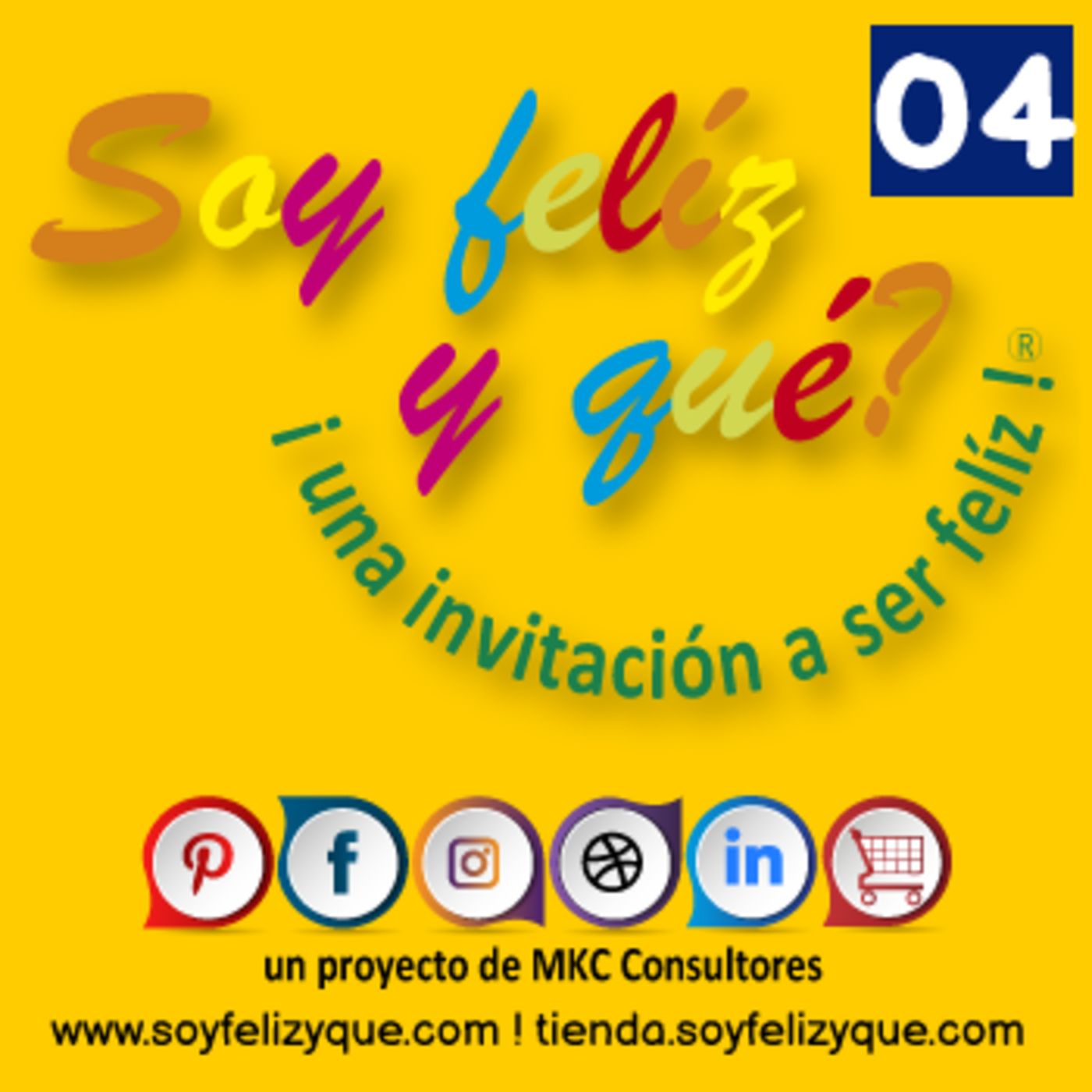 Soyfelizyqué, una invitación a ser feliz ® - #sfyq