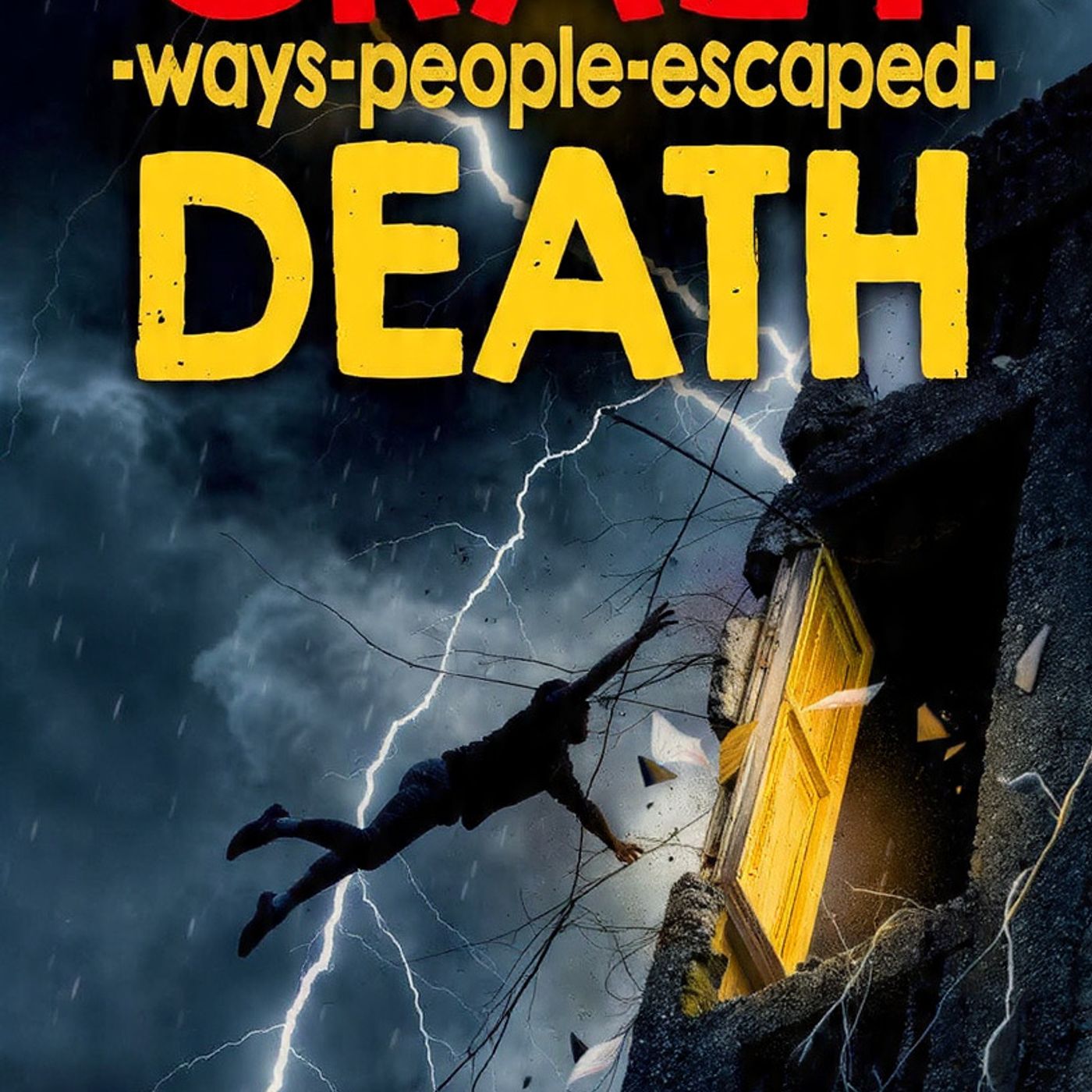 Top-3-CRAZY-ways-people-escaped-DEATH episode artwork
